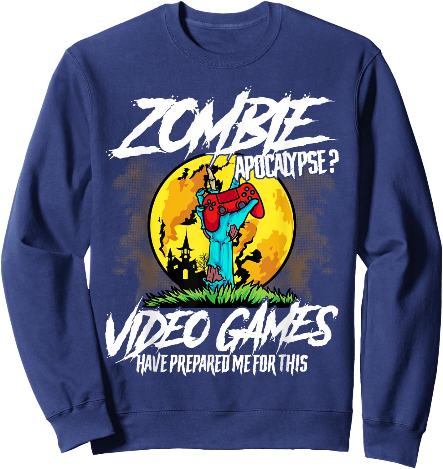 Zombie Apocalypse Gamer Funny Halloween Video Games Lover Sweatshirt - Sweatshirt | Navy