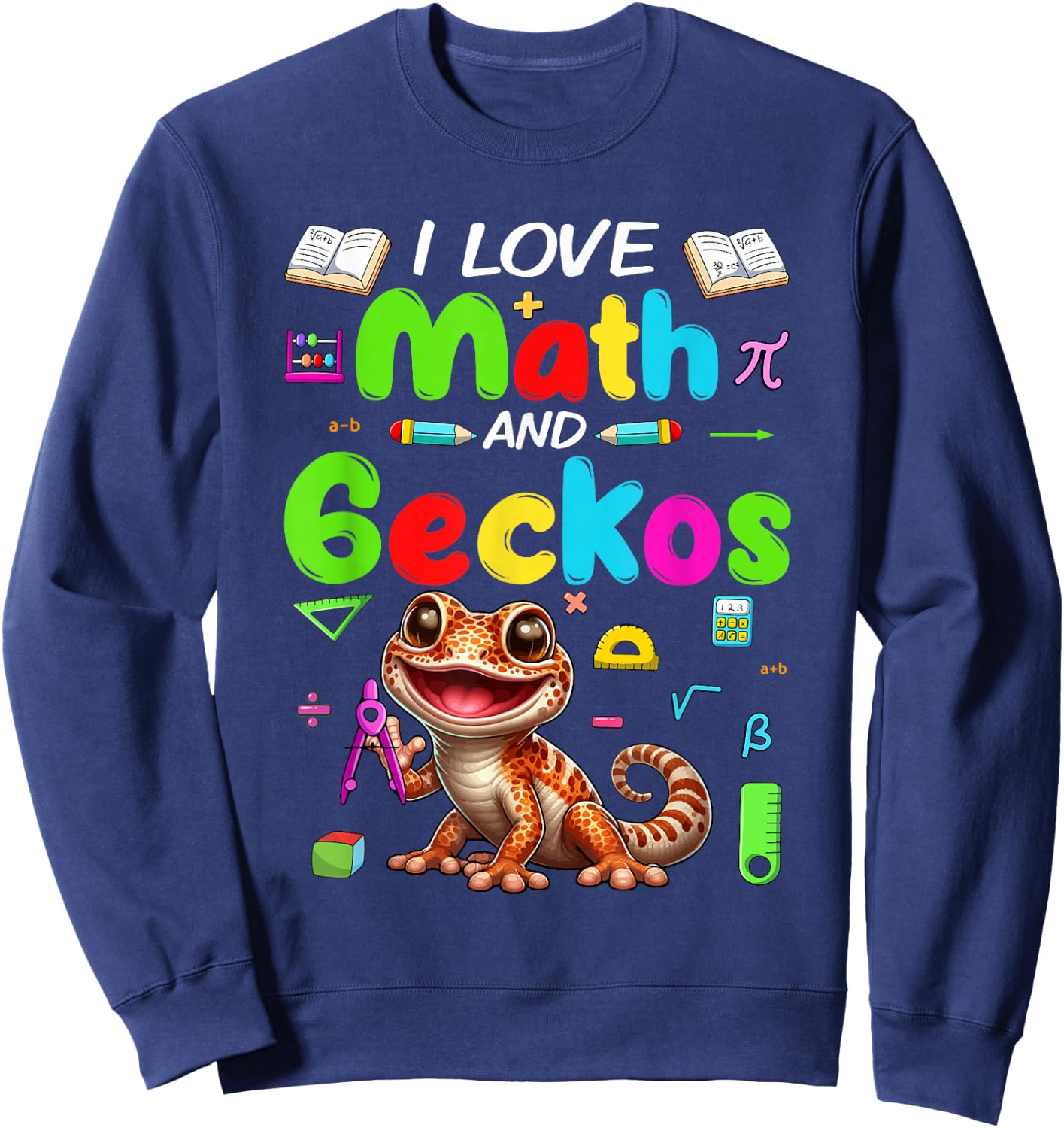 Love Math And Geckos Students Teachers Costume Colorful Sweatshirt - Sweatshirt | Navy