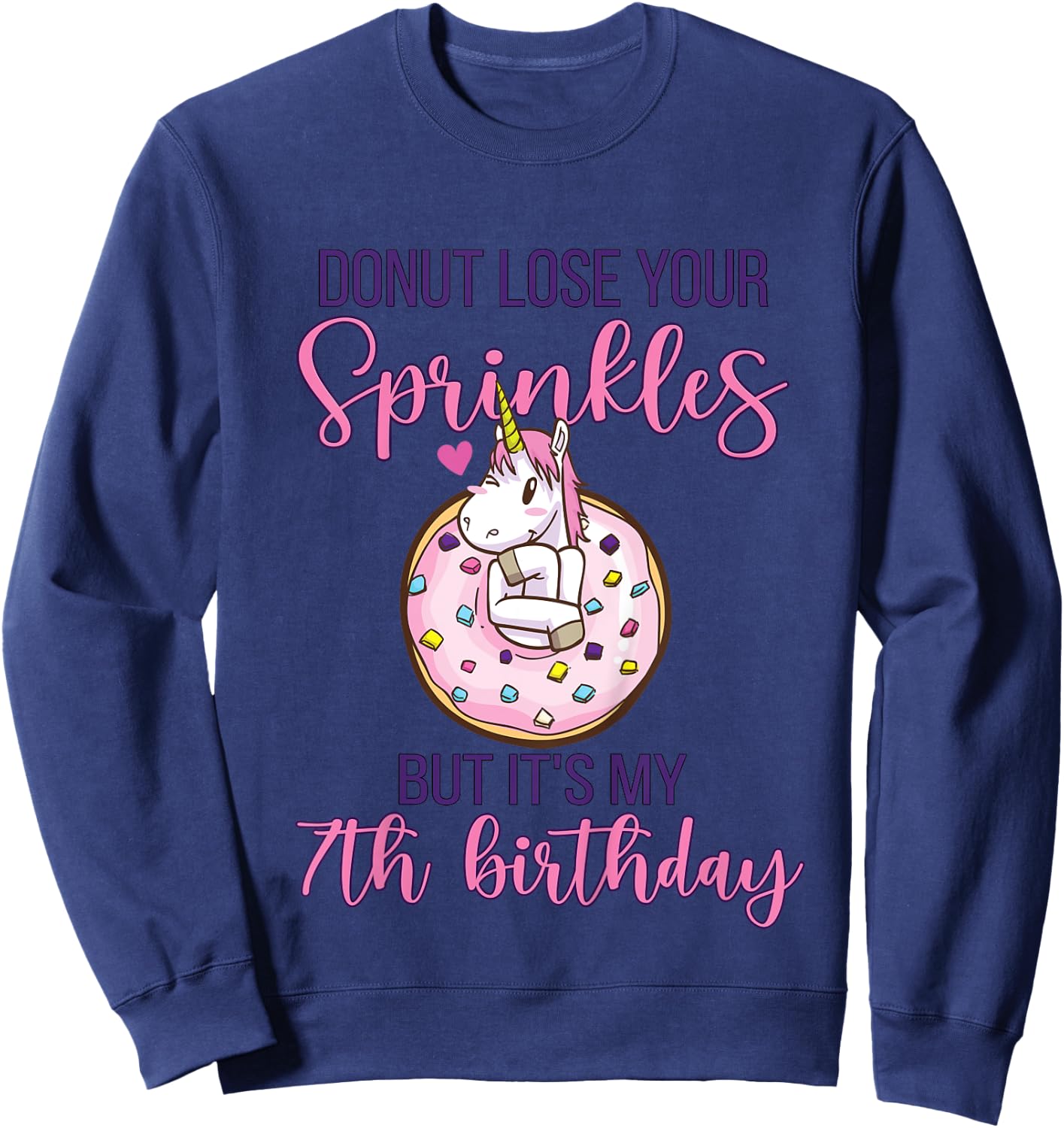 7th Donut Birthday Party Unicorn Seven Year Old Sweet Girl Sweatshirt - Sweatshirt | Navy