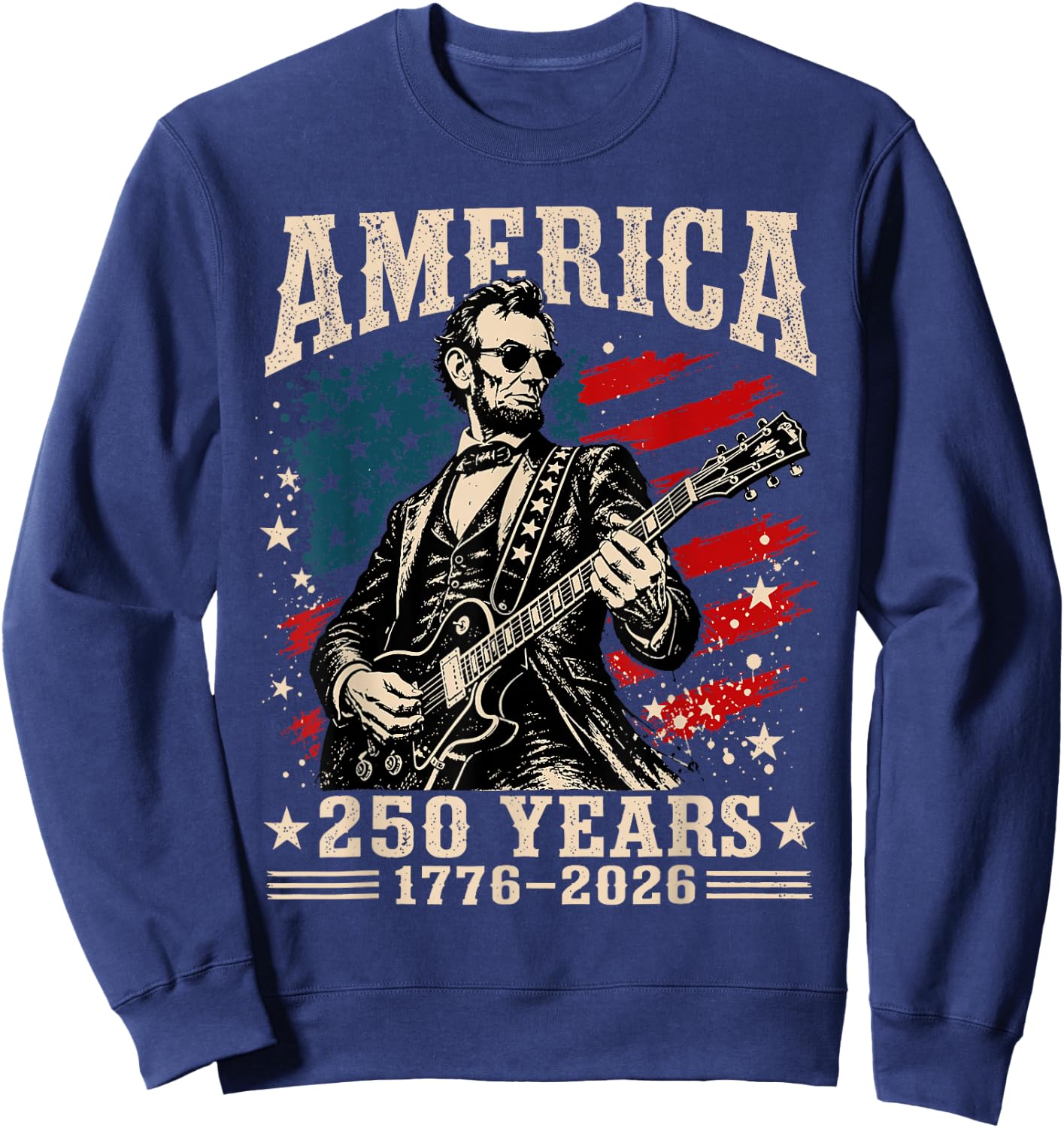 Vintage Abraham Lincoln Abe Lincoln Playing Guitar 250 Years Sweatshirt - Sweatshirt | Navy