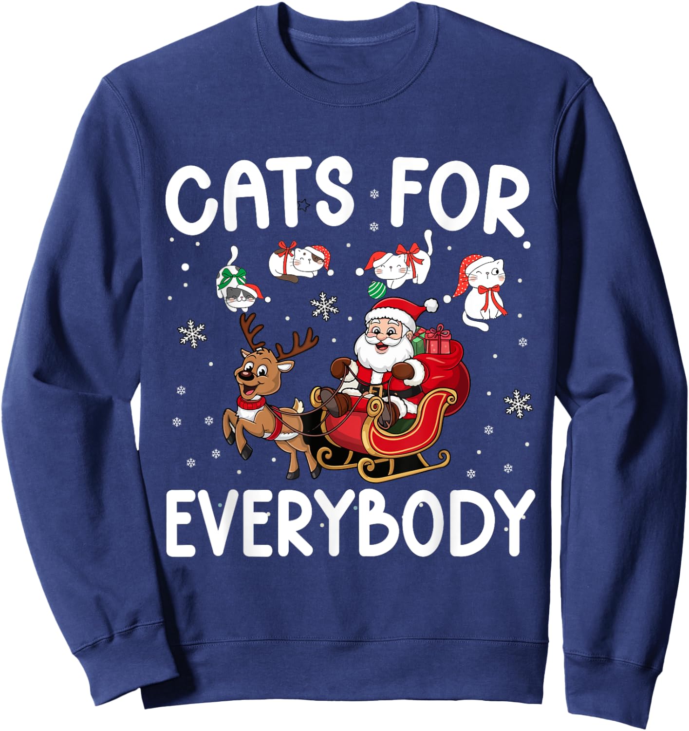 Cats For Everybody Christmas Cat Funny Christmas Sweatshirt - Sweatshirt | Navy