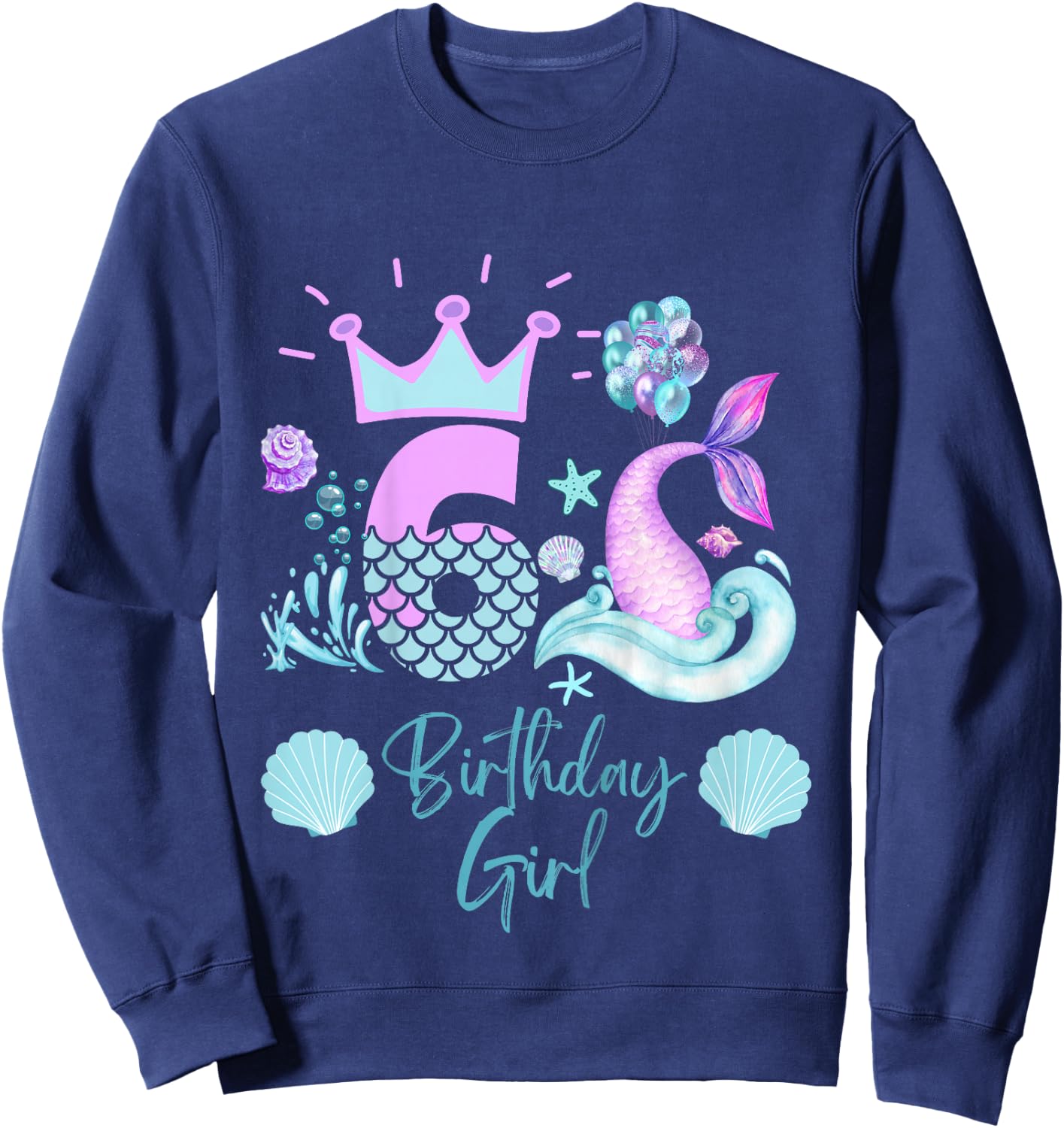 Girls 6th Birthday Mermaid 6 Years Old Funny Sweatshirt - Sweatshirt | Navy