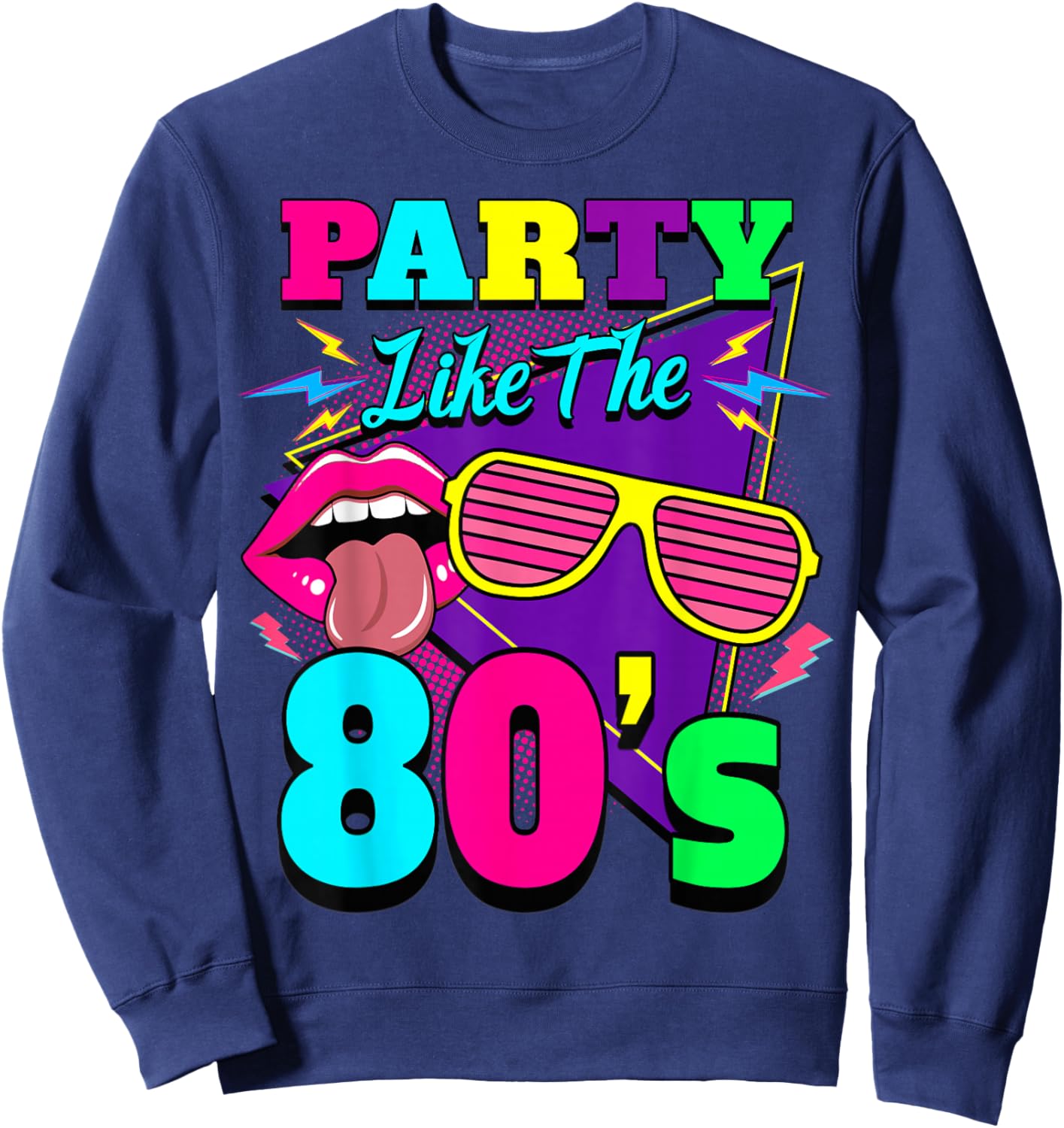Party Like the 80s Achtziger Years Costume , black Sweatshirt - Sweatshirt | Navy