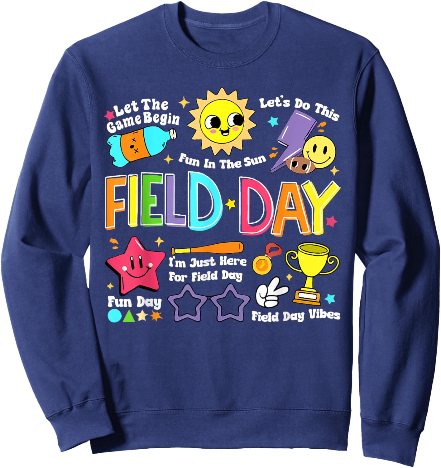 Field Day Fun Day Fun In The Sun Field Trip Student Teacher Women Girls Kids Sweatshirt - Sweatshirt | Navy