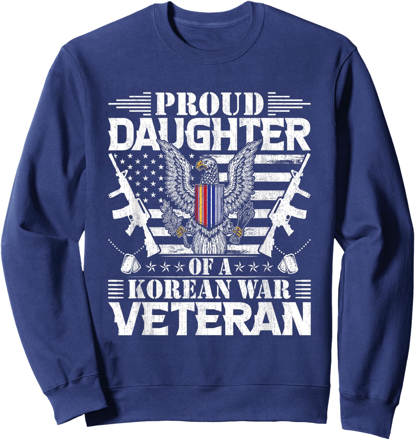 Proud Daughter of a Korean War Veteran Sweatshirt - Sweatshirt | Navy