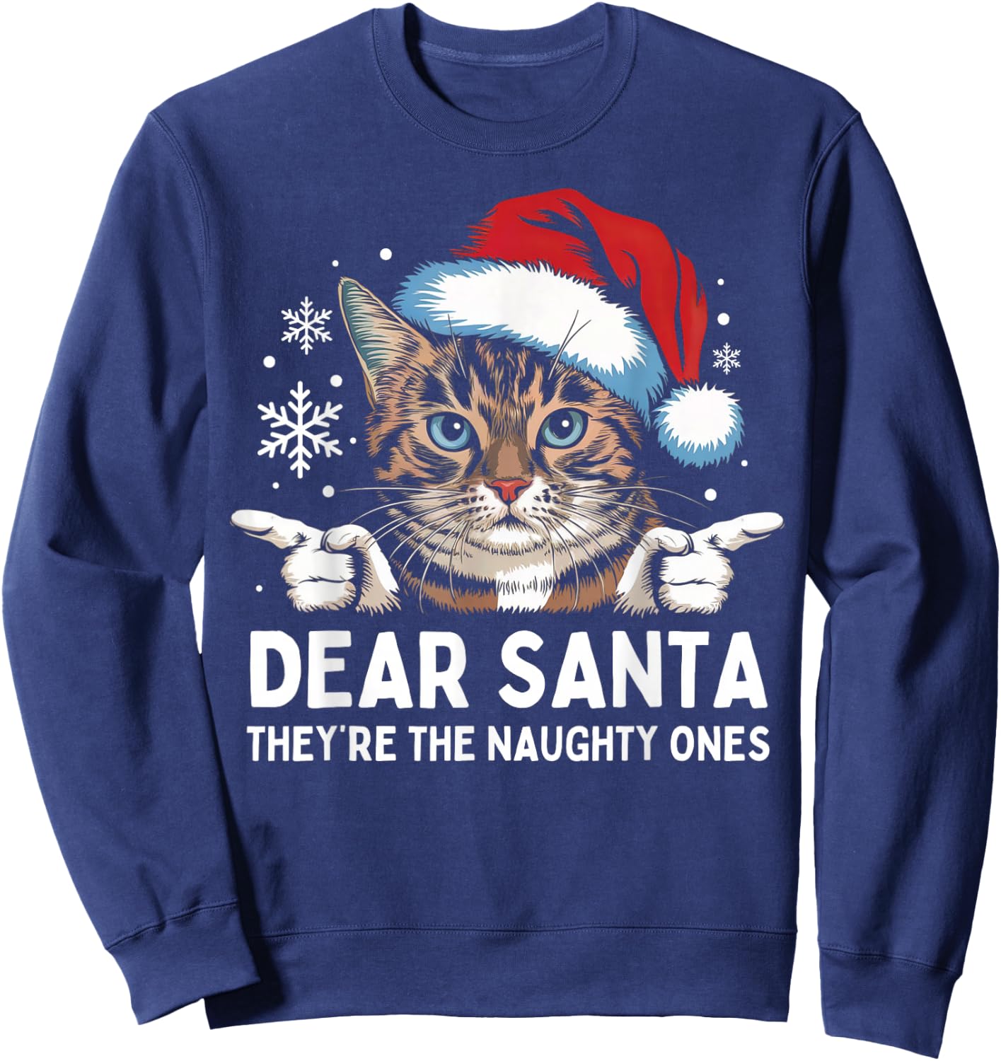 Funny Cat Dear Santa They Are The Naughty Ones Christmas Men Women Kids Sweatshirt - Sweatshirt | Navy