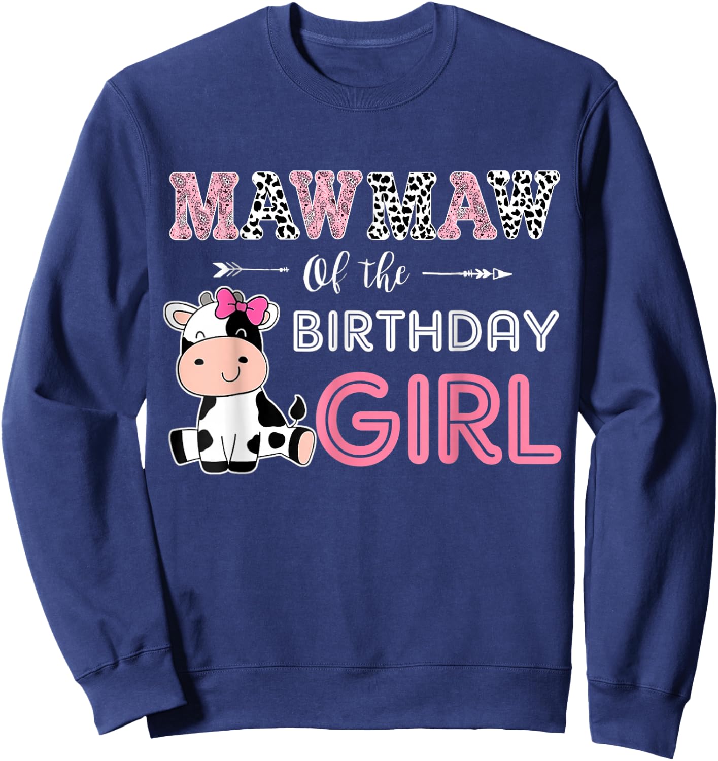 Mawmaw of The Birthday Girl Farm Cow Grandma Matching Family Sweatshirt - Sweatshirt | Navy