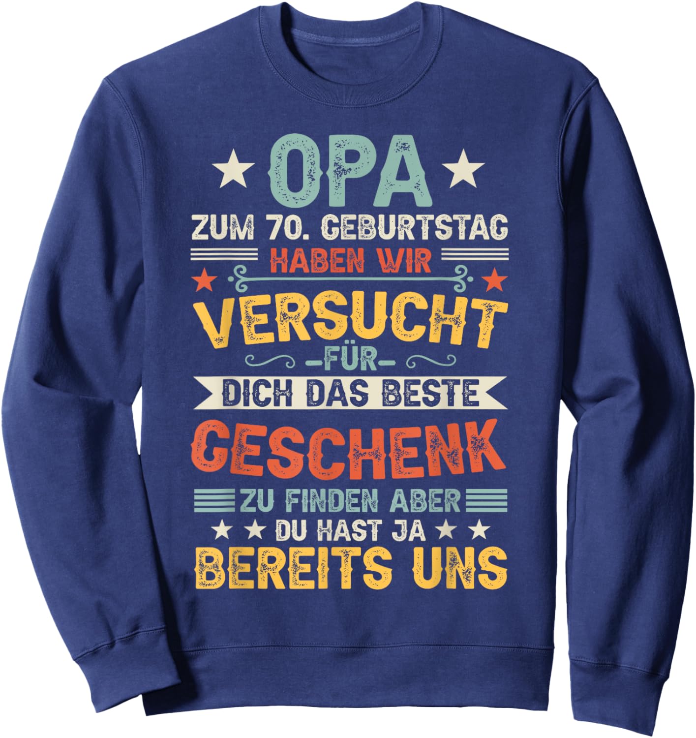 Men's 70th Birthday Men Grandpa 70s Father 70 Years Old Vatertag Sweatshirt - Sweatshirt | Navy