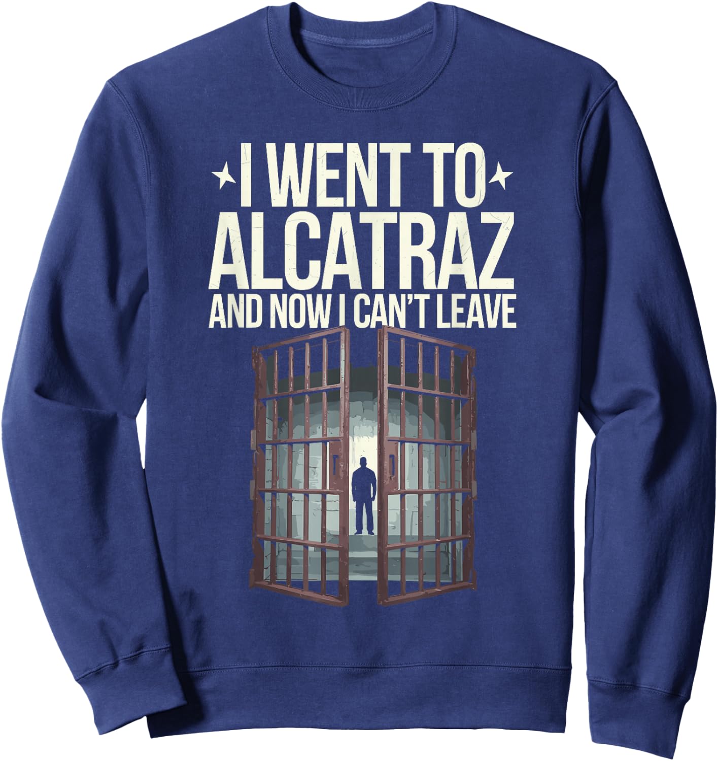 Prison Life Notorious Prison Alcatraz Inmates Penitentiary Sweatshirt - Sweatshirt | Navy