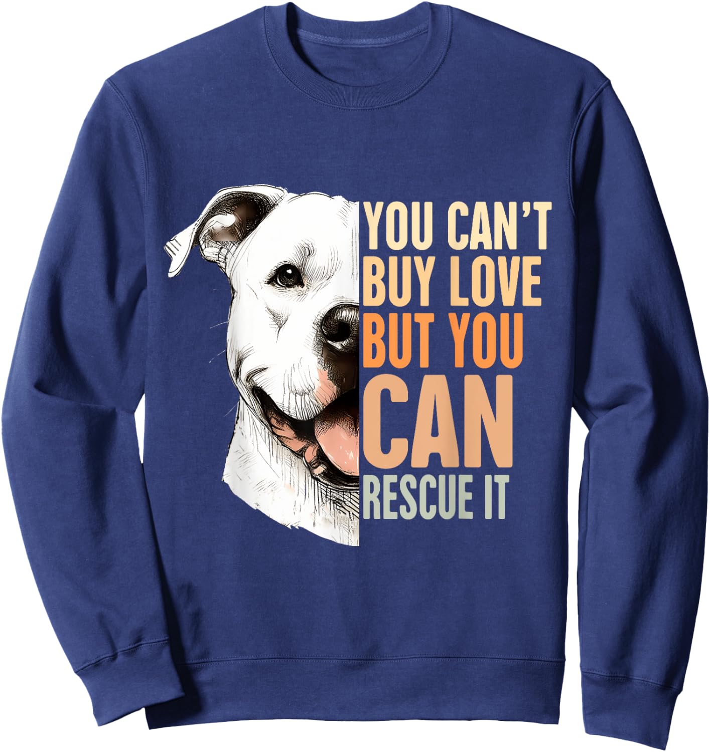 Pitbull Rescue Mom You Can't Buy Love But You Can Rescue It Sweatshirt - Sweatshirt | Navy