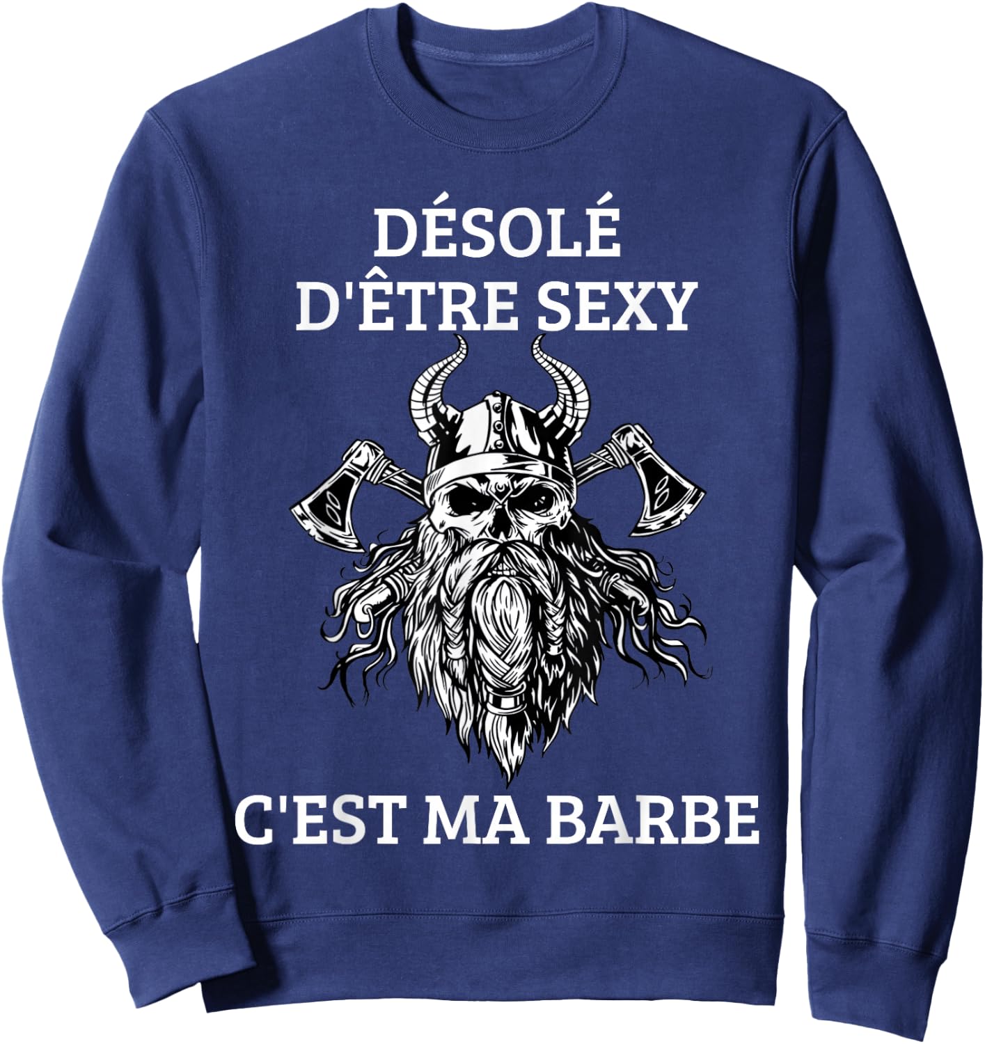 Men's Sorry To Be Sexy Beard Gift Vikings , Black Sweatshirt - Sweatshirt | Navy