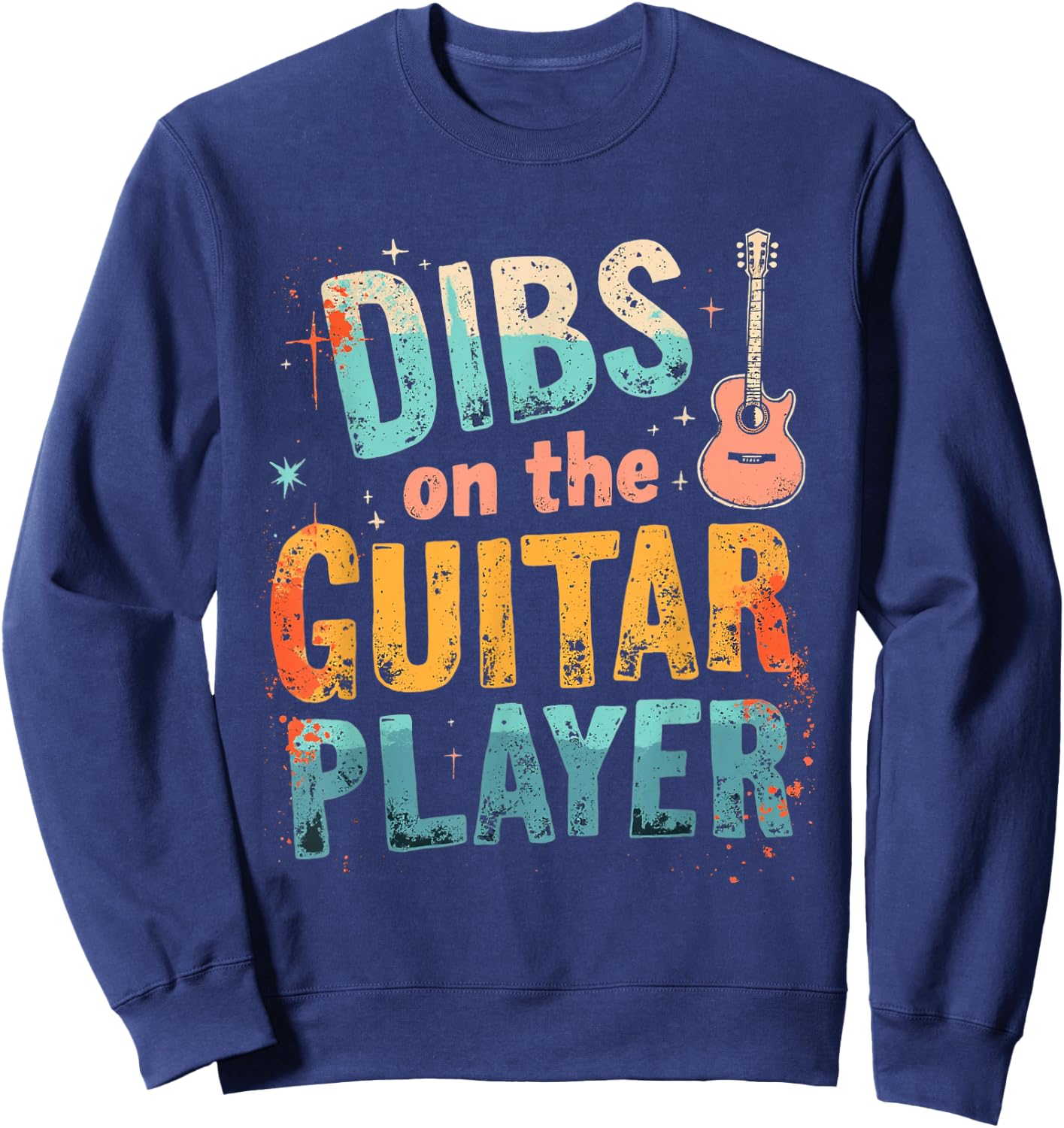 DIBS On The Guitar PLAYER Guitar Music Sweatshirt - Sweatshirt | Navy