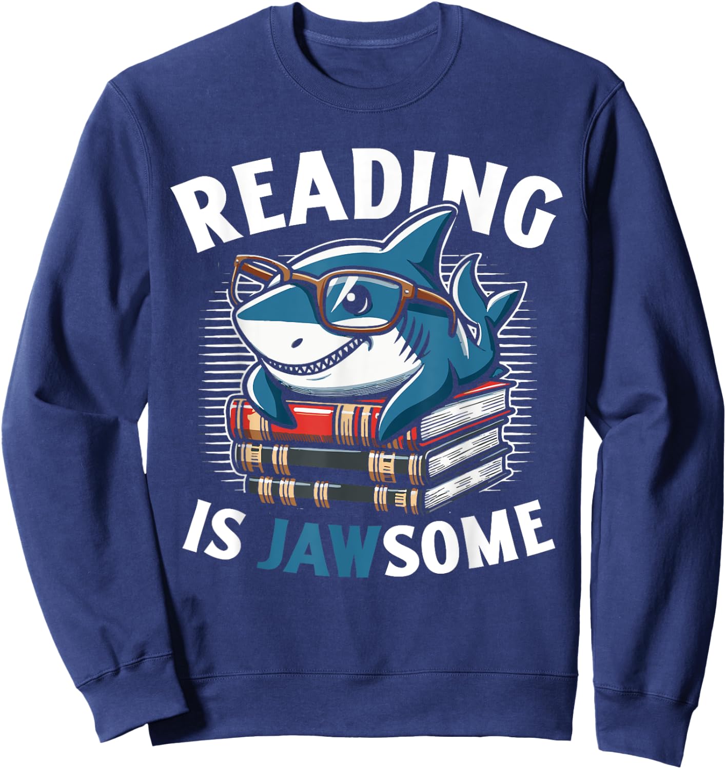 Reading Is Jawsome Shark Books Bookworm Reader Sweatshirt - Sweatshirt | Navy