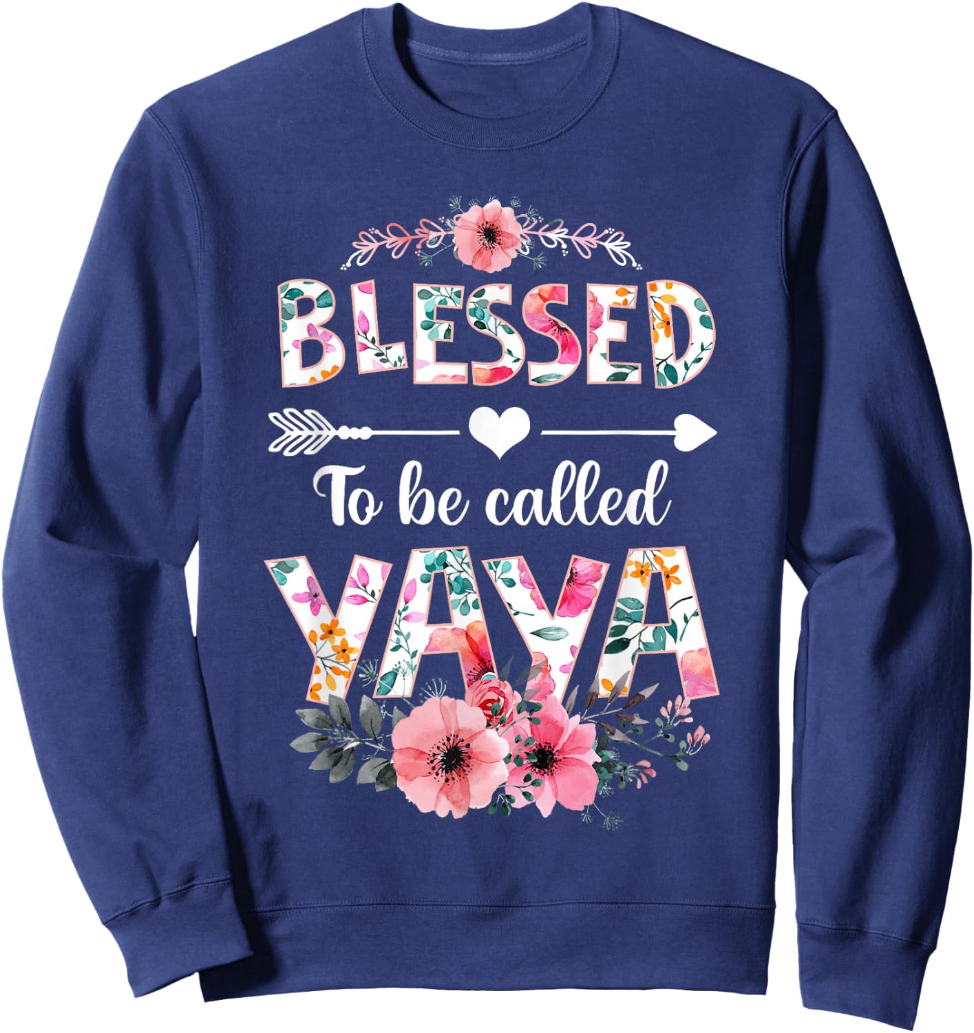 Blessed to be called Yaya Shirt Funny Yaya Mother's Day Sweatshirt - Sweatshirt | Navy