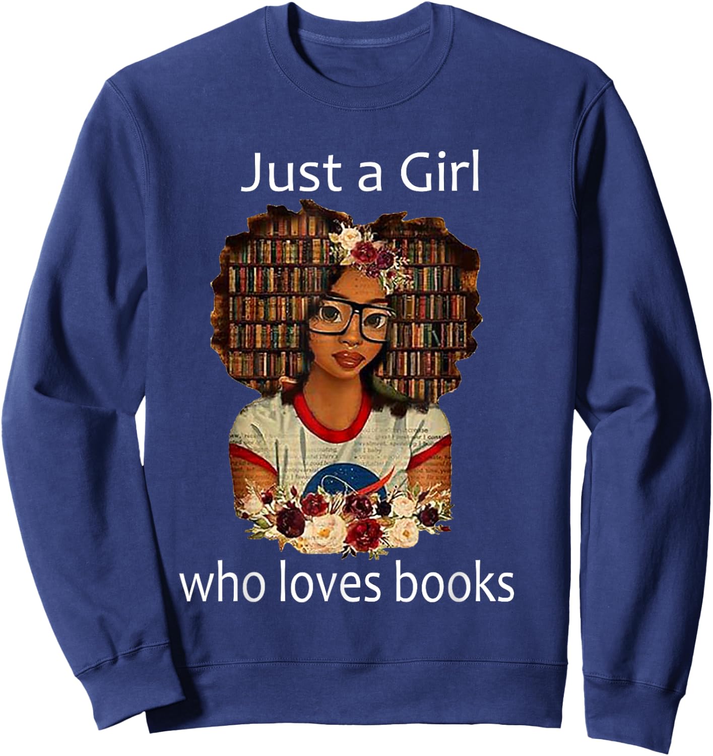 Just a Girl who loves books - African American Sweatshirt - Sweatshirt | Navy