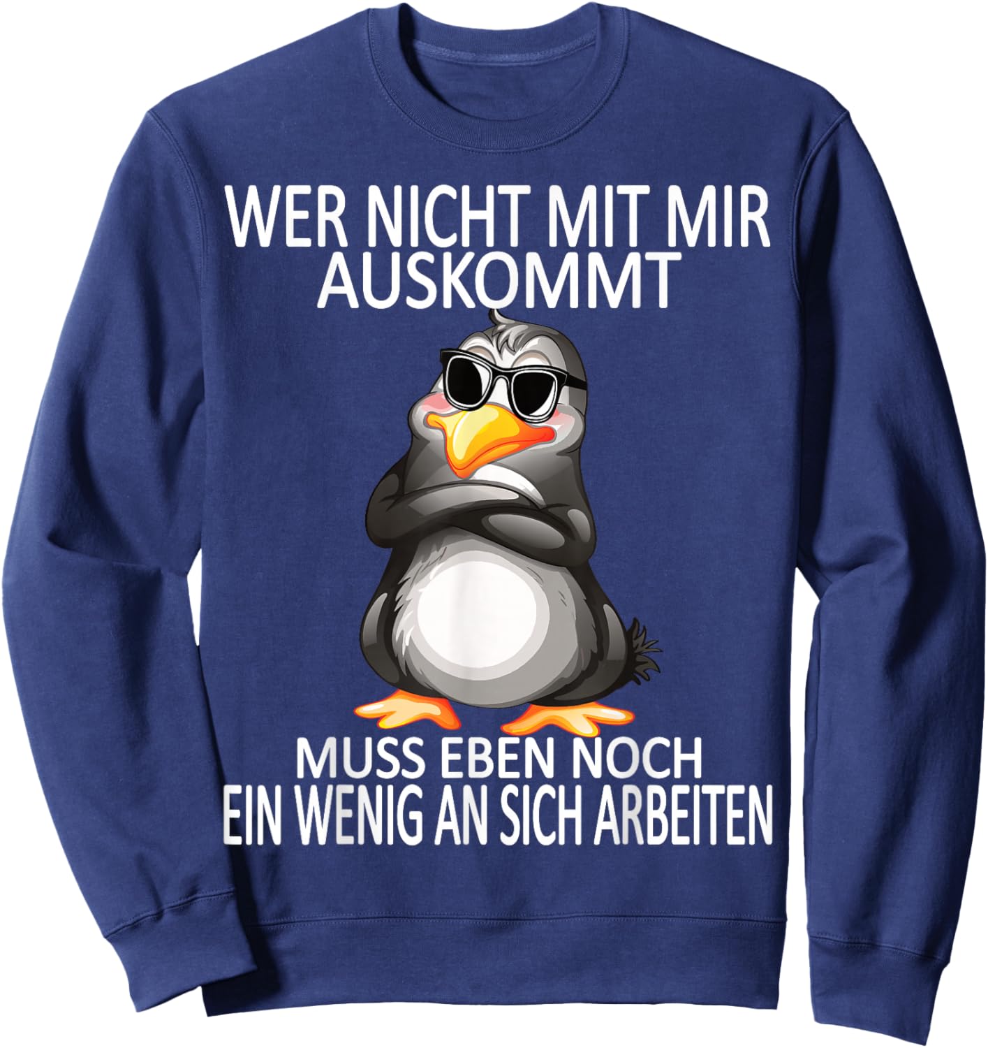 Work Funny Sayings Funny Penguin Office , black Sweatshirt - Sweatshirt | Navy