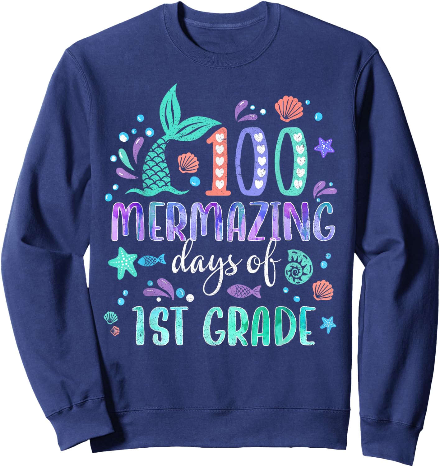 100th Day Mermaid Tail 100 Mermazing Days Of 1st Grade Kids Sweatshirt - Sweatshirt | Navy