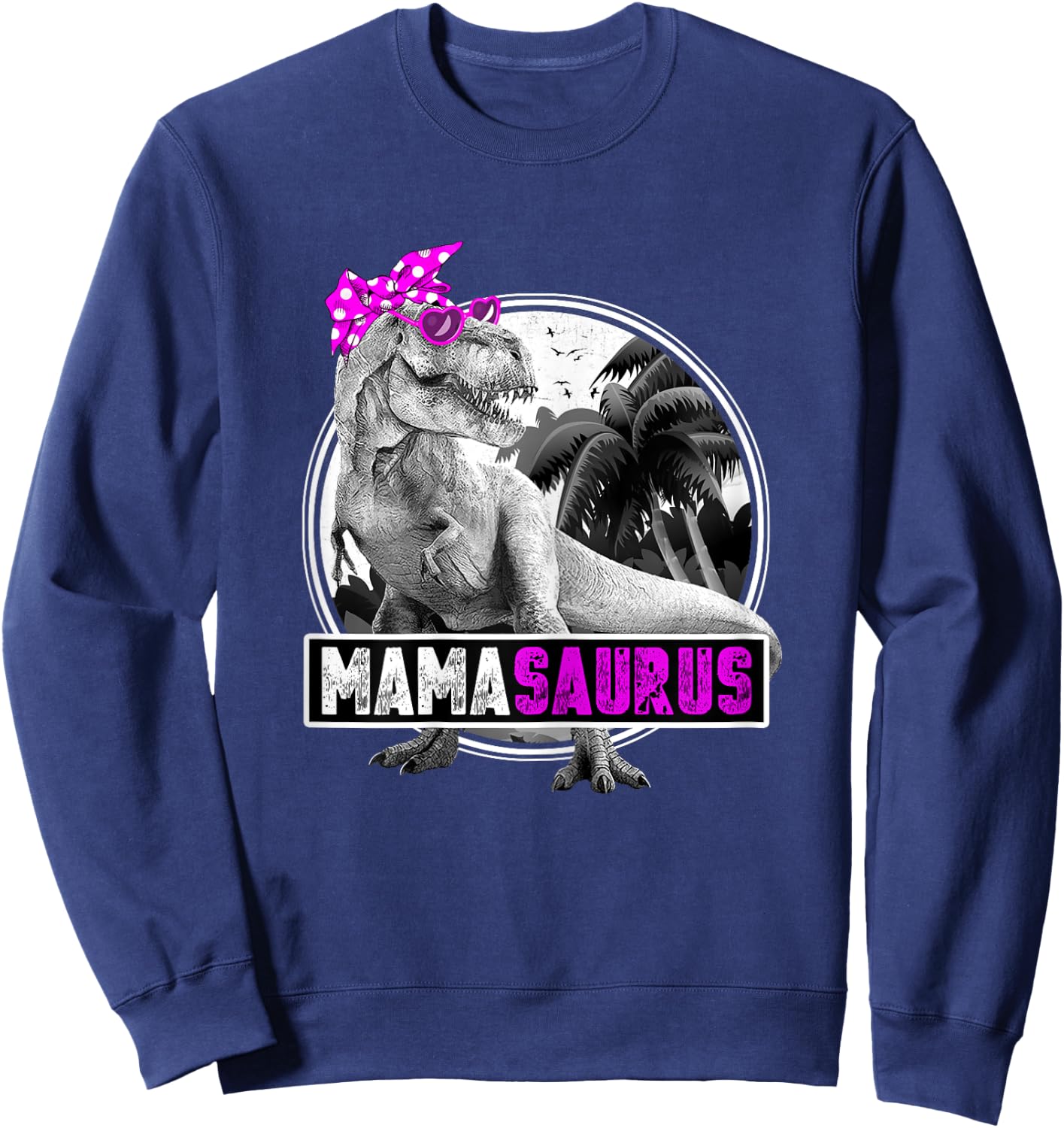 Mamasaurus Rex Dinosaur Shirt Best Gift Mum Sweatshirt - Sweatshirt | Navy