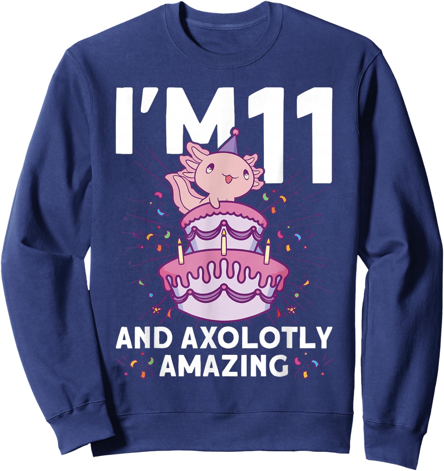 I'm 11 bday Axolotl party cute 11th Birthday Kids Axolotl Sweatshirt - Sweatshirt | Navy