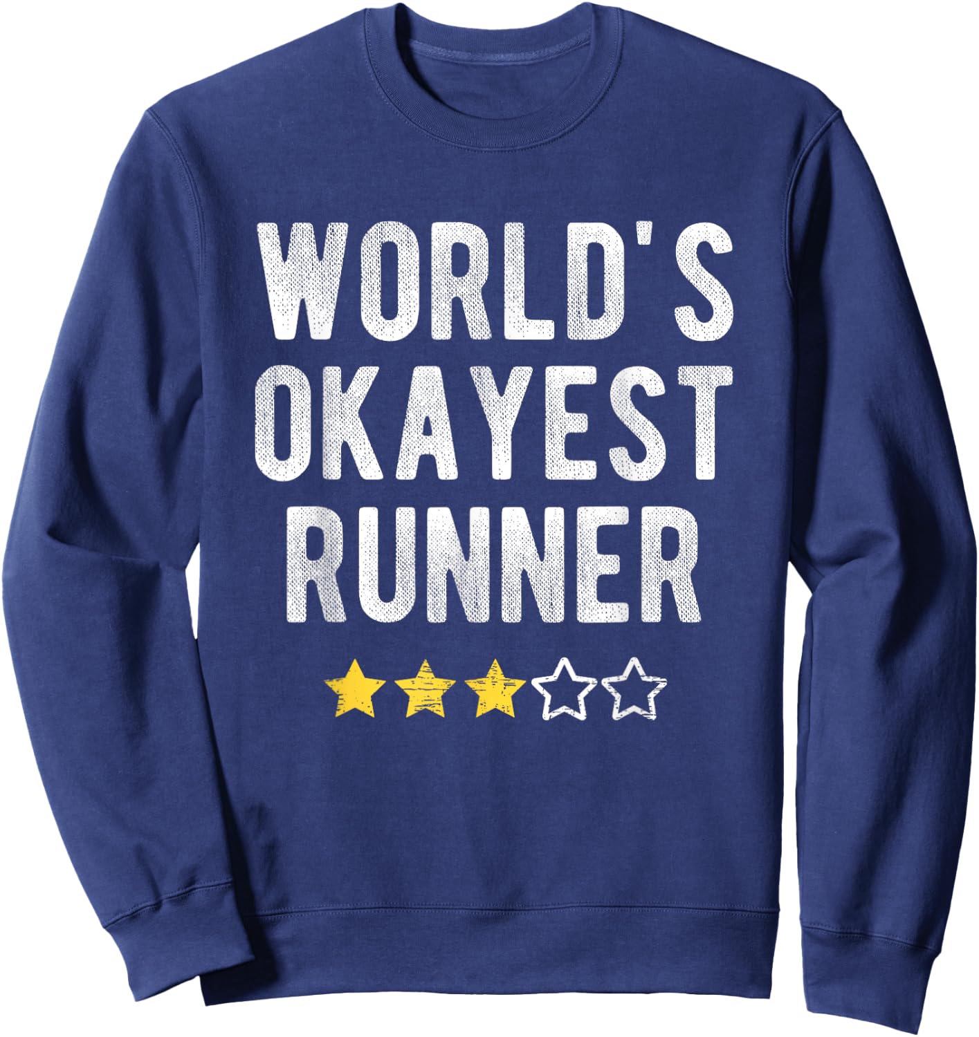 Worlds #1 Okayest Runner Funny Costume Best Runner Sweatshirt - Sweatshirt | Navy