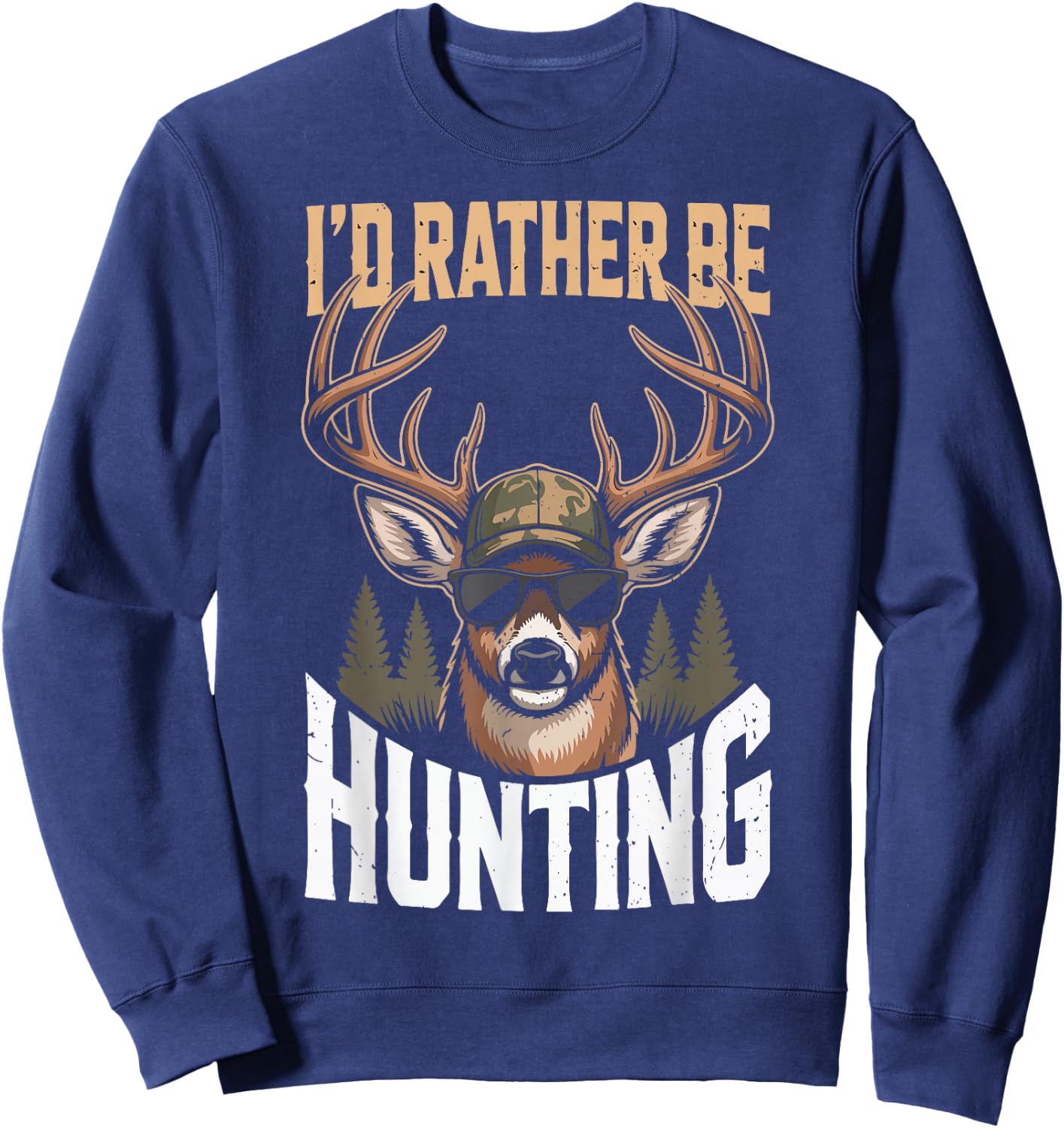 Id Rather Be Hunting Humor Boy Youth Camo Deer Hunting Funny Sweatshirt - Sweatshirt | Navy
