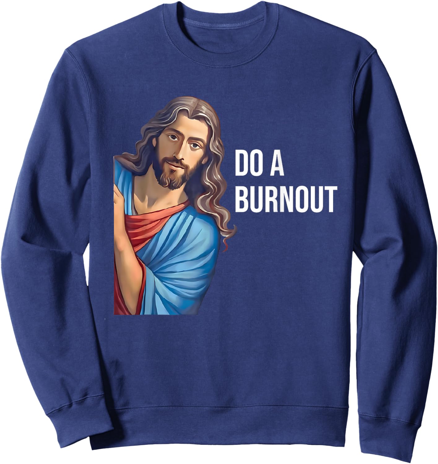 Do A Burnout Jesus Christian Quote Black Modern Religious -Youth Small Sweatshirt - Sweatshirt | Navy