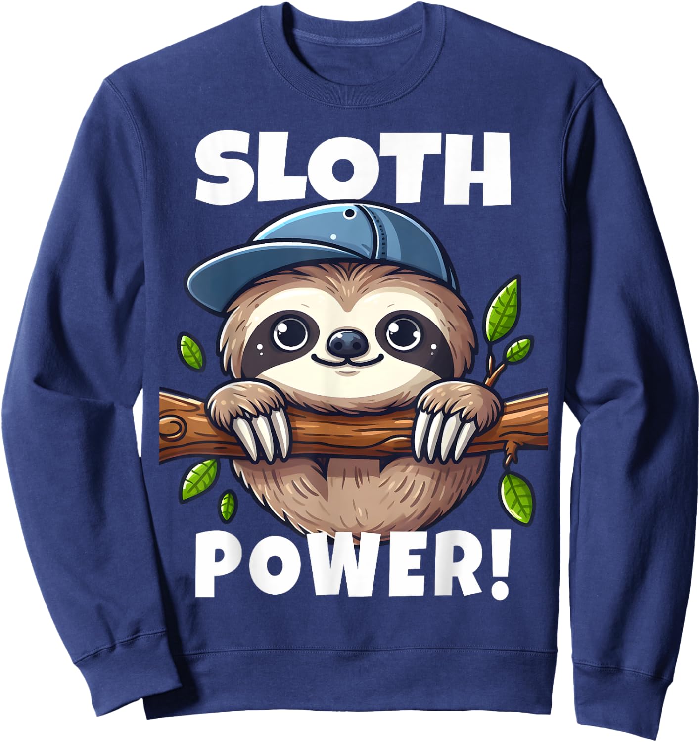 Sloth Power Sloth Hangs From Branch I Cheerful Sloth Sweatshirt - Sweatshirt | Navy