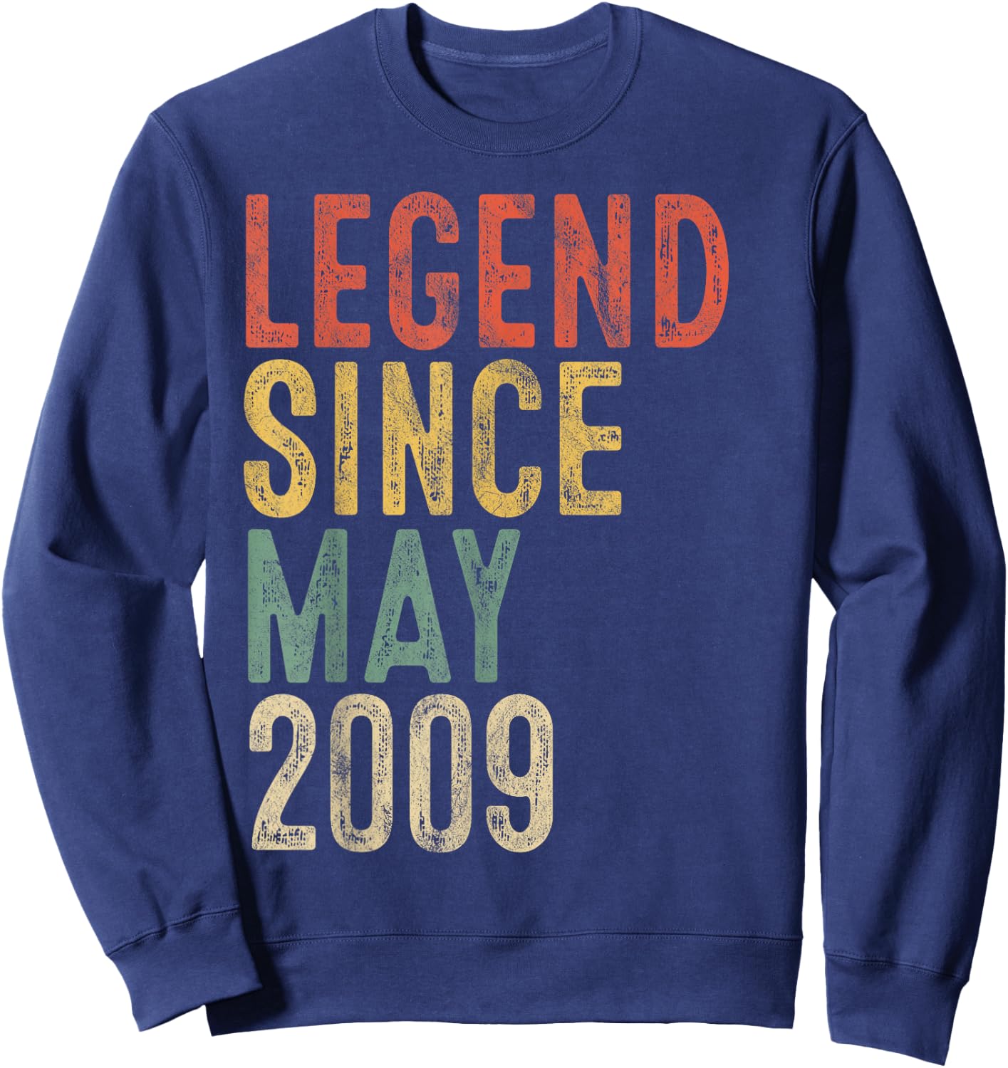 Legend 2009 16th Birthday Gifts Women 16 Year Old Sweatshirt - Sweatshirt | Navy
