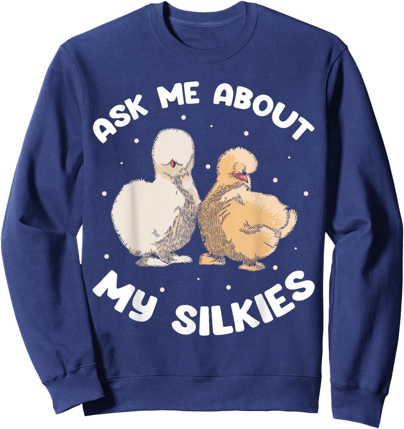 Silkie Chicken Owner Mama Silkie Chicken Stuffed Animal Sweatshirt - Sweatshirt | Navy