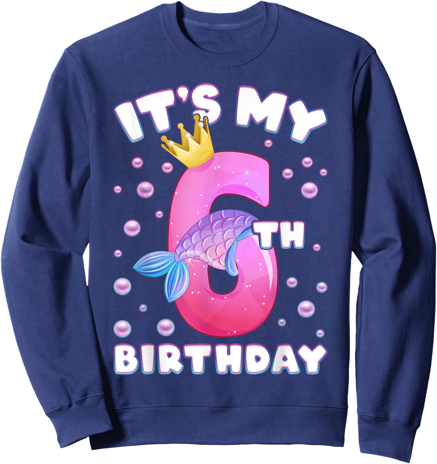 6th Birthday, Girl, Mermaid Fin, Number 6 Sweatshirt - Sweatshirt | Navy