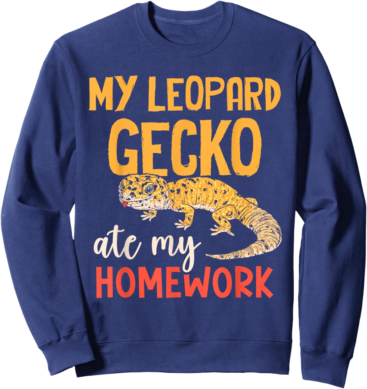 My Leopard Gecko Hat Meine Hausaufgaben Geckos Sweatshirt - Sweatshirt | Navy