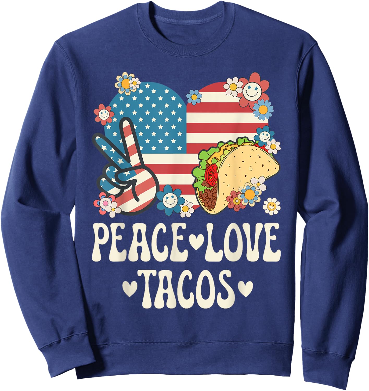 Peace Love Tacos American Flag Taco Tuesday Retro Taco Lover Sweatshirt - Sweatshirt | Navy