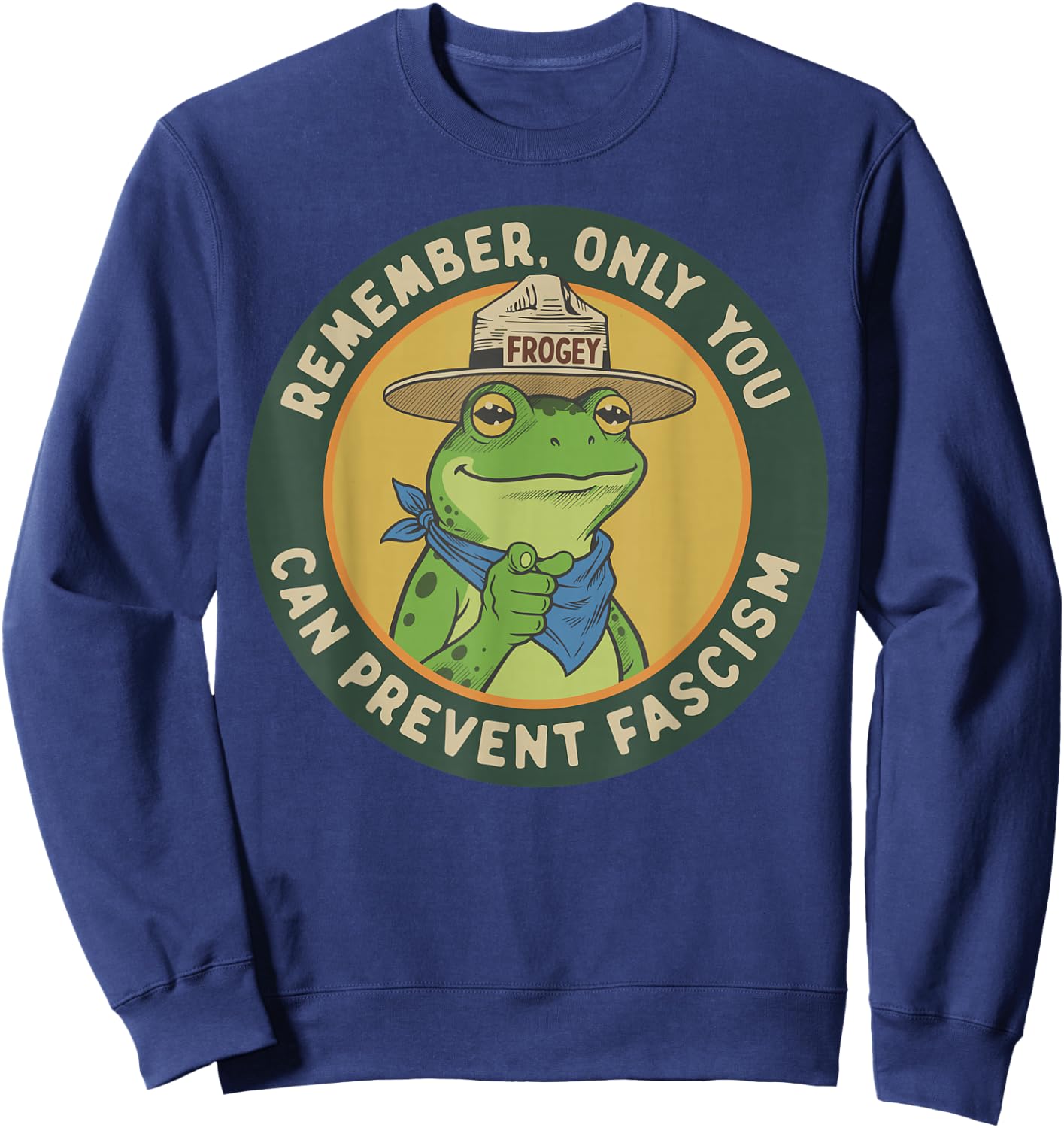 Only You Can Prevent Fascism Portland Frog Protest Sweatshirt - Sweatshirt | Navy