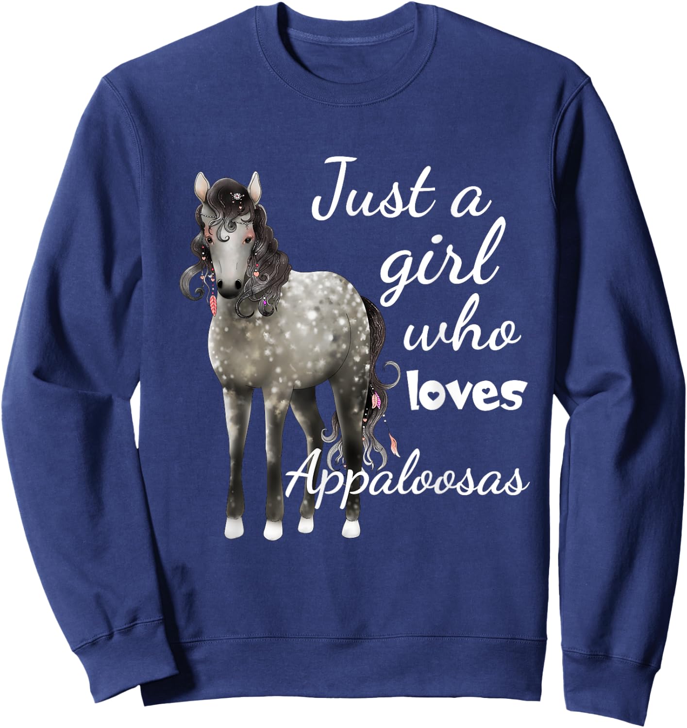 Just A Girl Who Loves Appaloosa Horses Gift Sweatshirt - Sweatshirt | Navy
