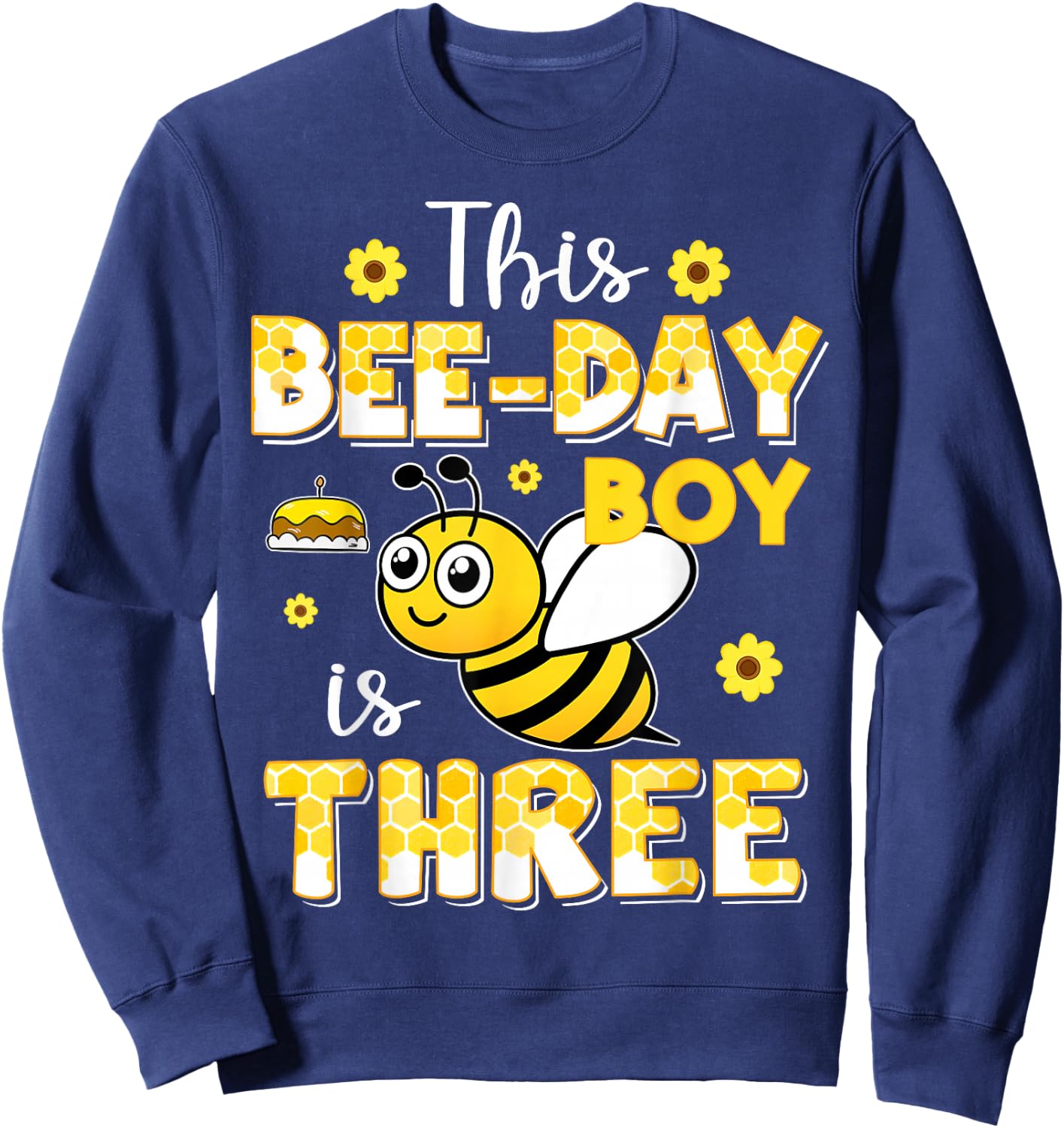 This Bee-Day Boy Is Three 3 Years Old 3rd Birthday Bumble Sweatshirt - Sweatshirt | Navy