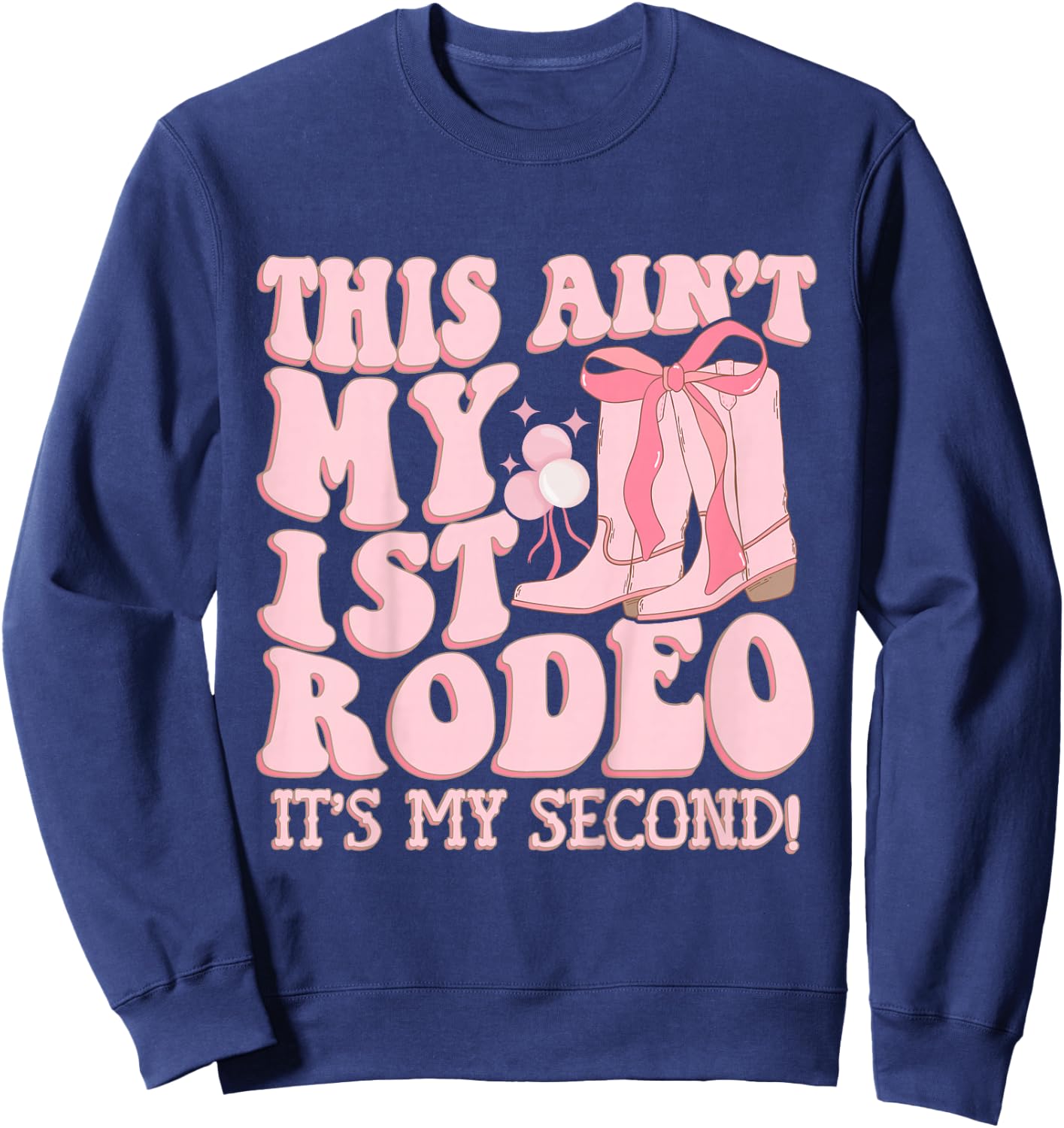 Kids This Ain't My First Rodeo It's My Second 2nd Birthday Sweatshirt - Sweatshirt | Navy