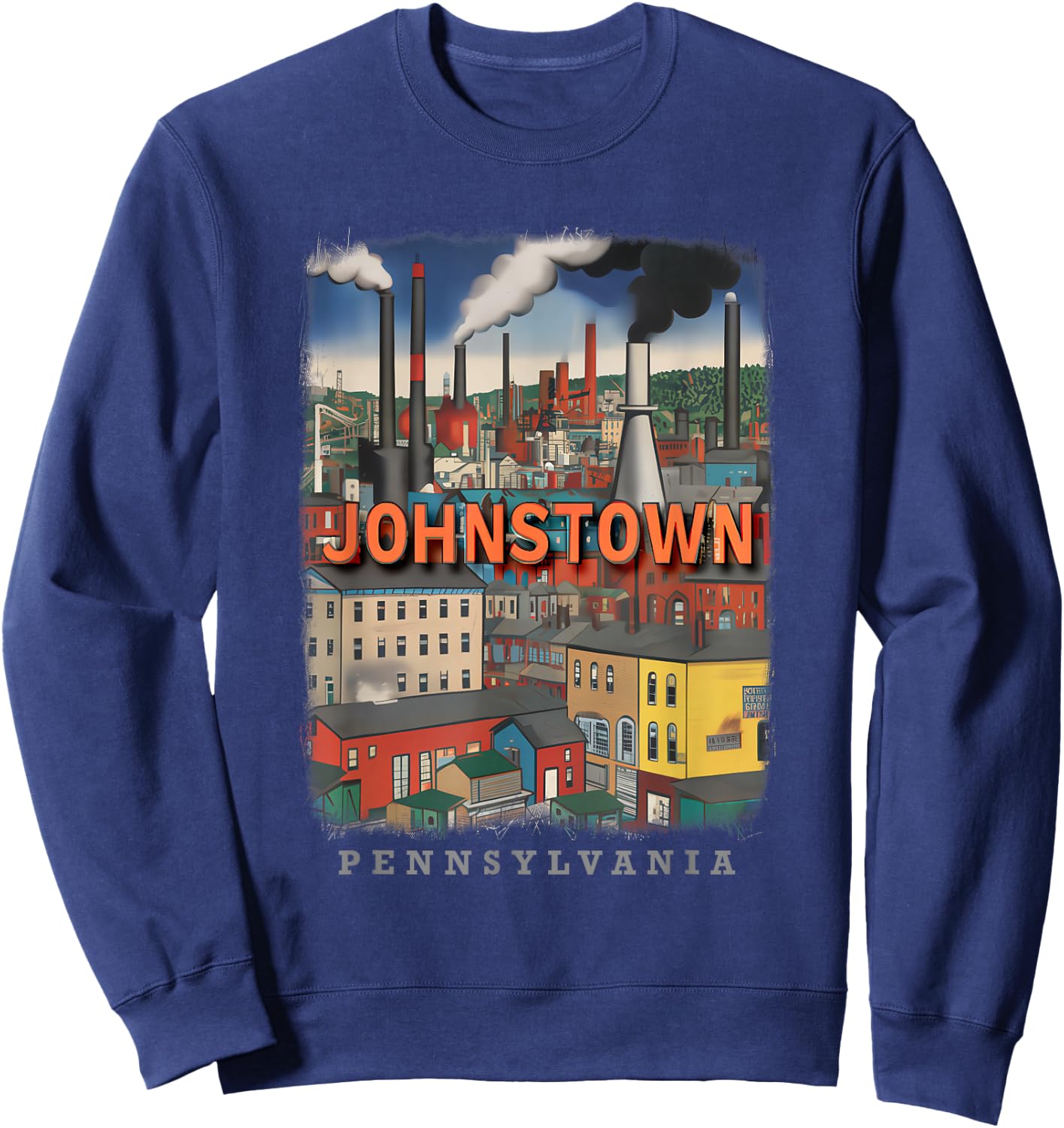 Johnstown Pennsylvania PA Steel City Charm SD430 Sweatshirt - Sweatshirt | Navy