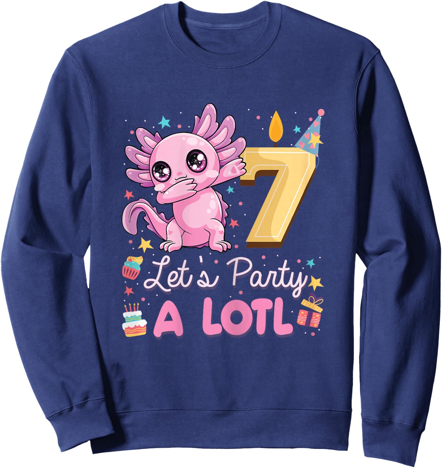 I'm 7 Let's Party A Lotl 7th Birthday Cute Axolotl Lovers Sweatshirt - Sweatshirt | Navy