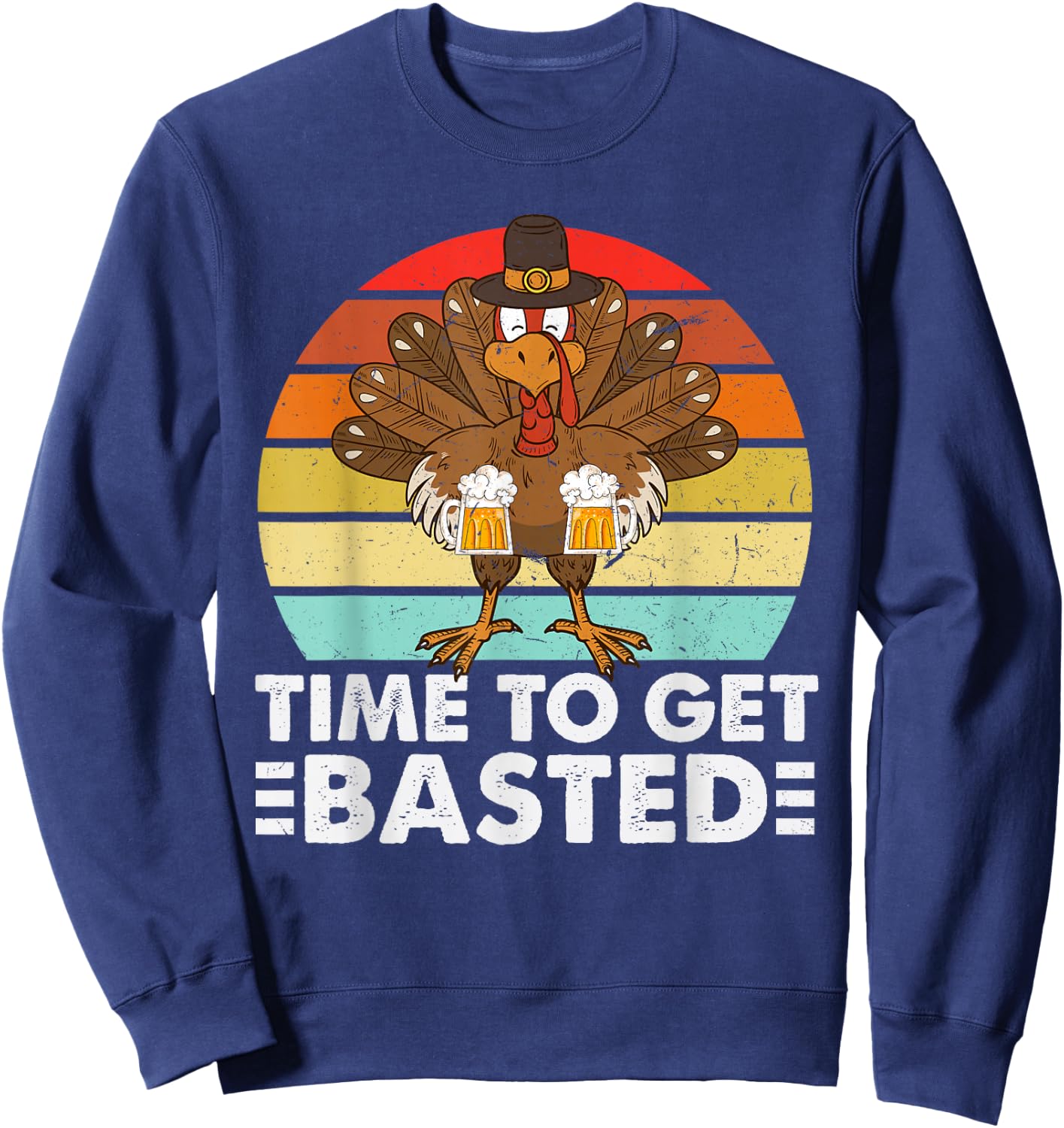 Time to Get Basted Thanksgiving Men Time to Get Basted Sweatshirt - Sweatshirt | Navy