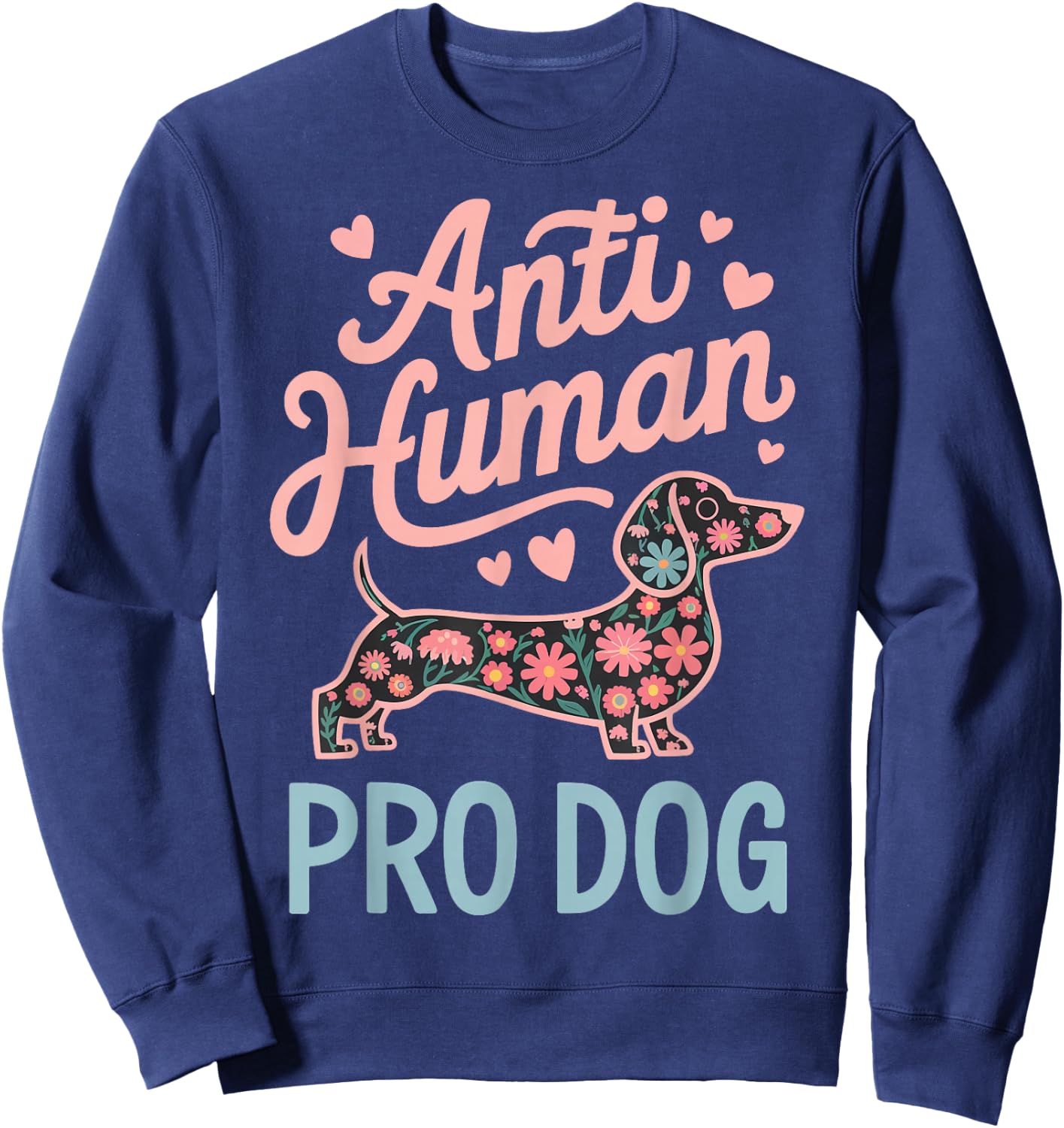 Anti Human Pro Dog Sweatshirt - Sweatshirt | Navy