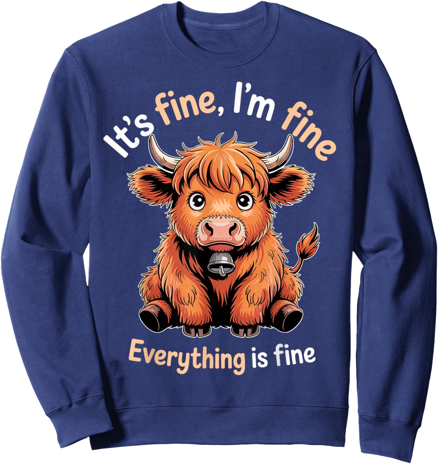 It's Fine Farm Farmer Scottish Highland Cows Sweatshirt - Sweatshirt | Navy