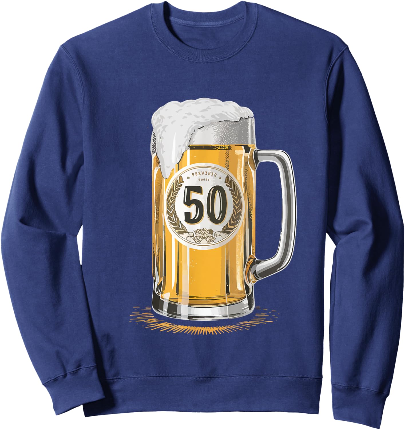 Beer Humor Men Father 50th Birthday Sweatshirt - Sweatshirt | Navy