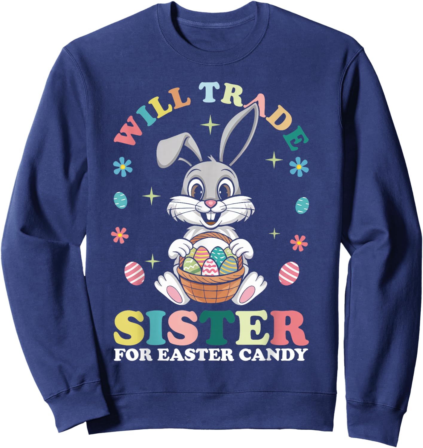 Funny Family Will Trade Sister For Easter Candy Kids Boys Sweatshirt - Sweatshirt | Navy