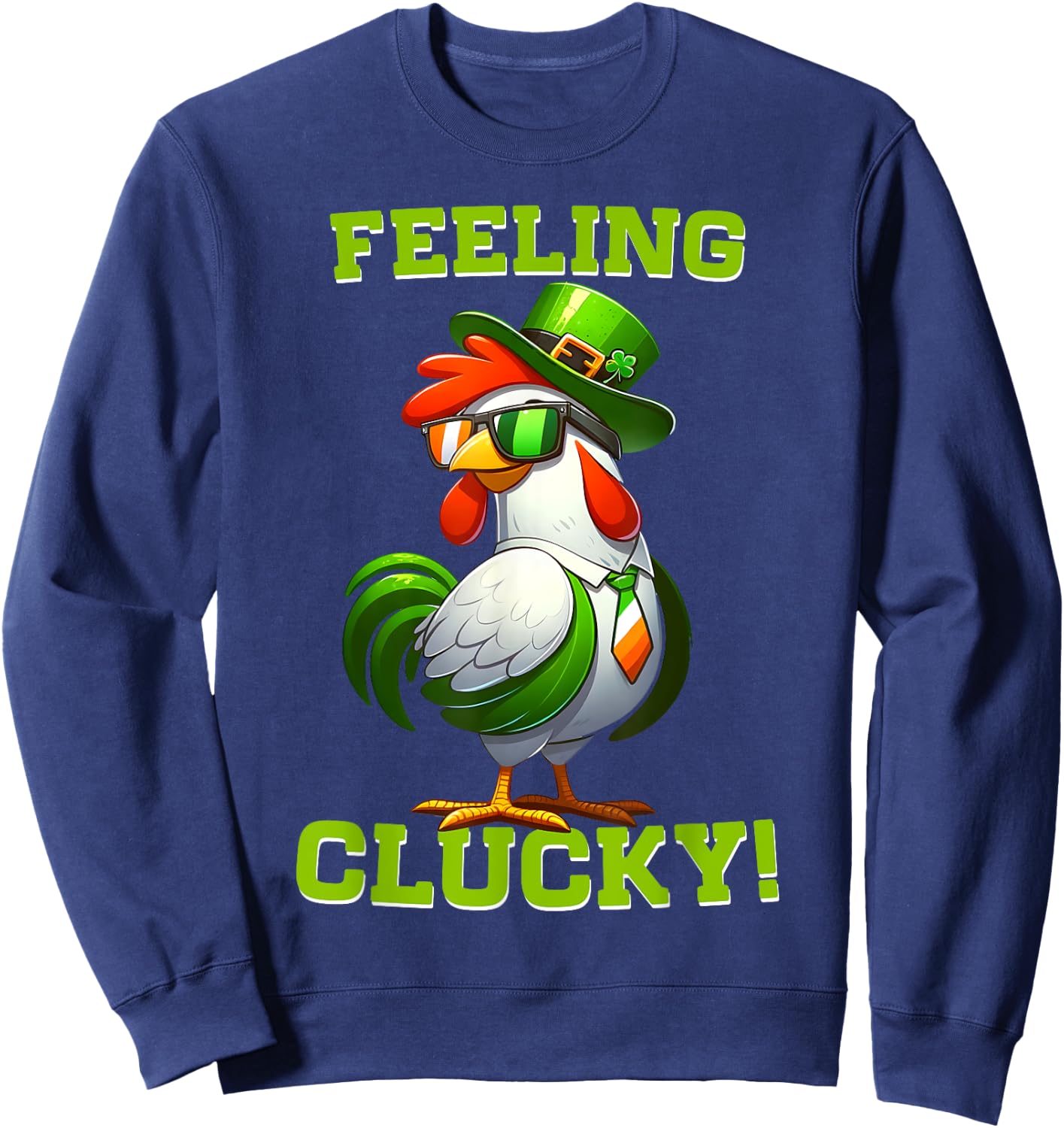 Feeling Clucky Funny Chicken St Patrick's Day Lucky Charm Sweatshirt - Sweatshirt | Navy