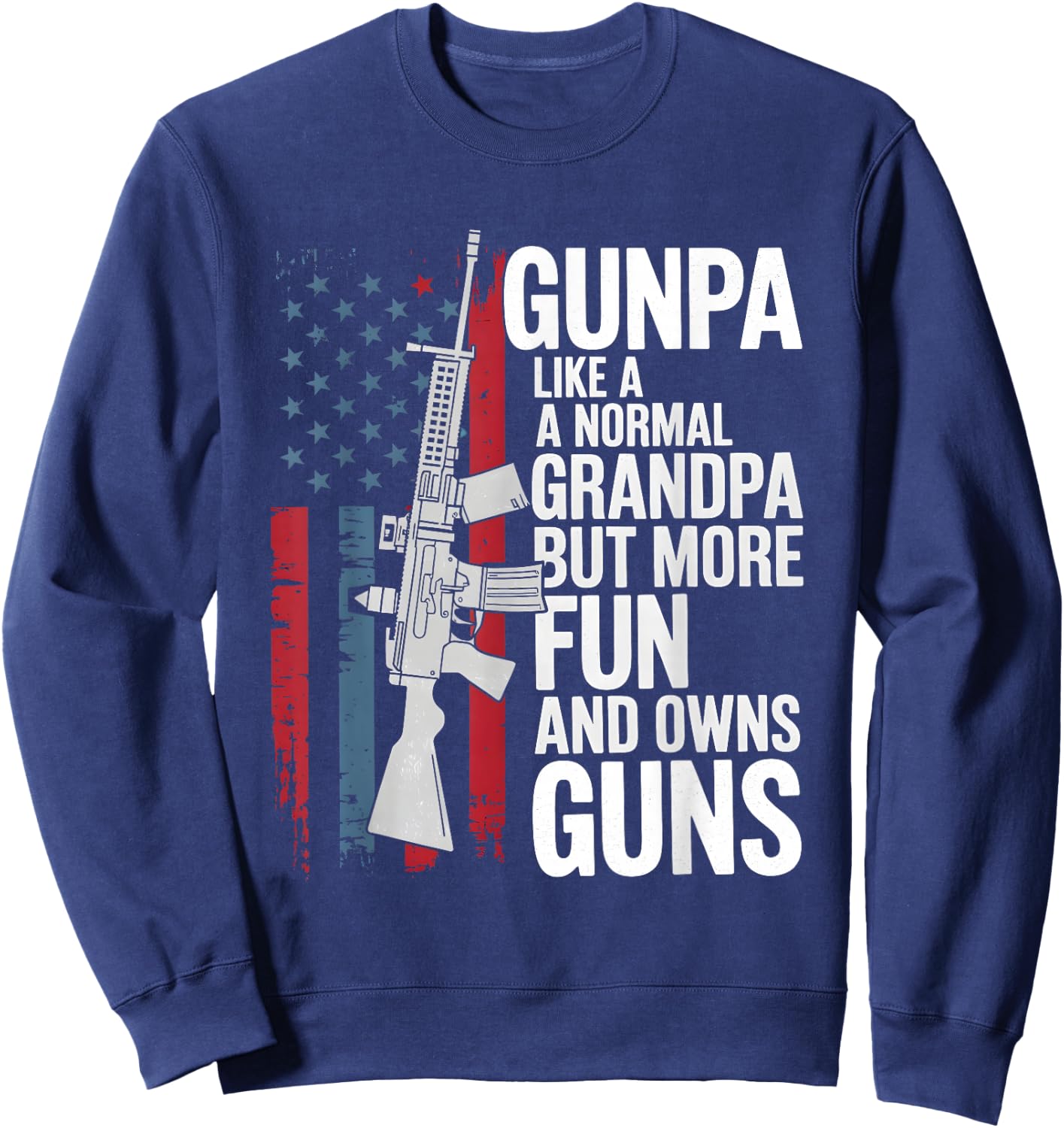 Adults Black Small Gunpa Like A Normal Grandpa But More Fun And Owns Guns Sweatshirt - Sweatshirt | Navy