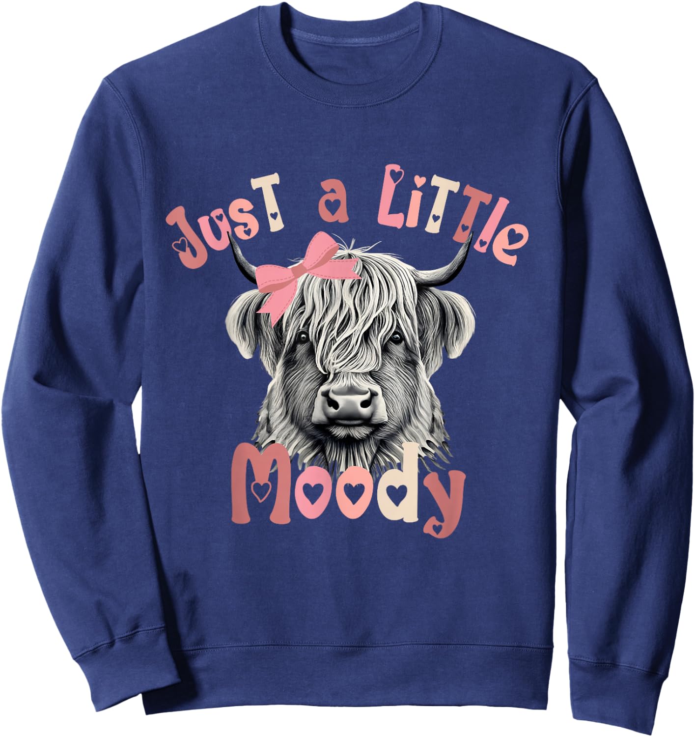Just a Little Moody Scottish Highland Cow for Girls Women Sweatshirt - Sweatshirt | Navy