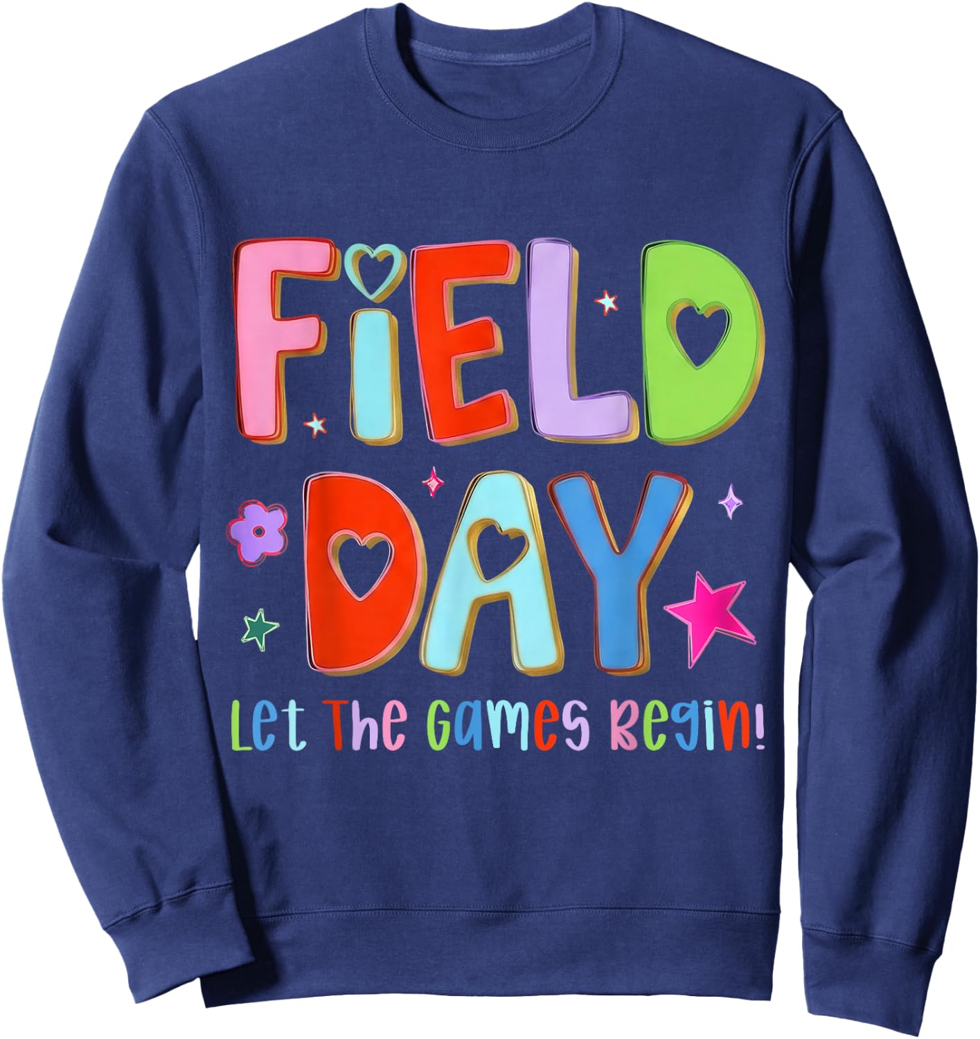 Let The Games Begin Field Day Vibes Teacher Student Sweatshirt - Sweatshirt | Navy