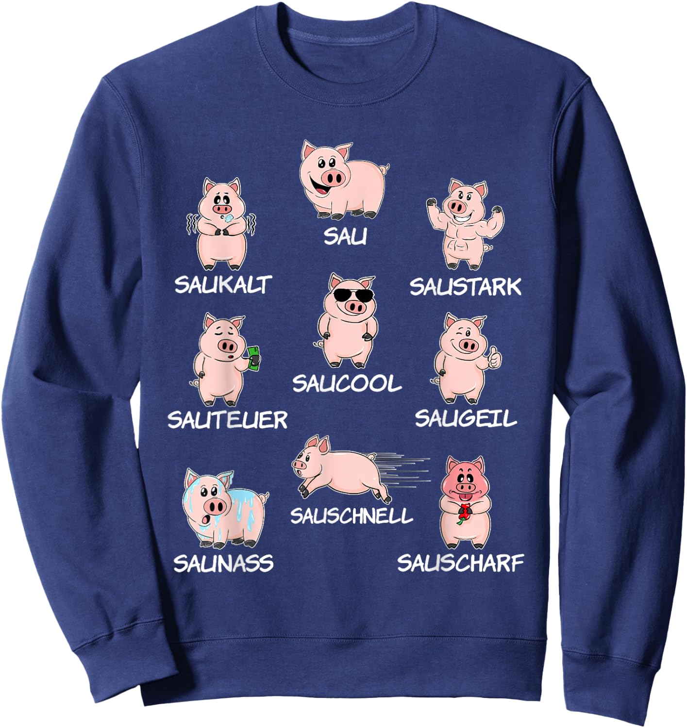 Saustark Funny Pigs Sau Saukalt Saustark Word Game Funny , black Sweatshirt - Sweatshirt | Navy