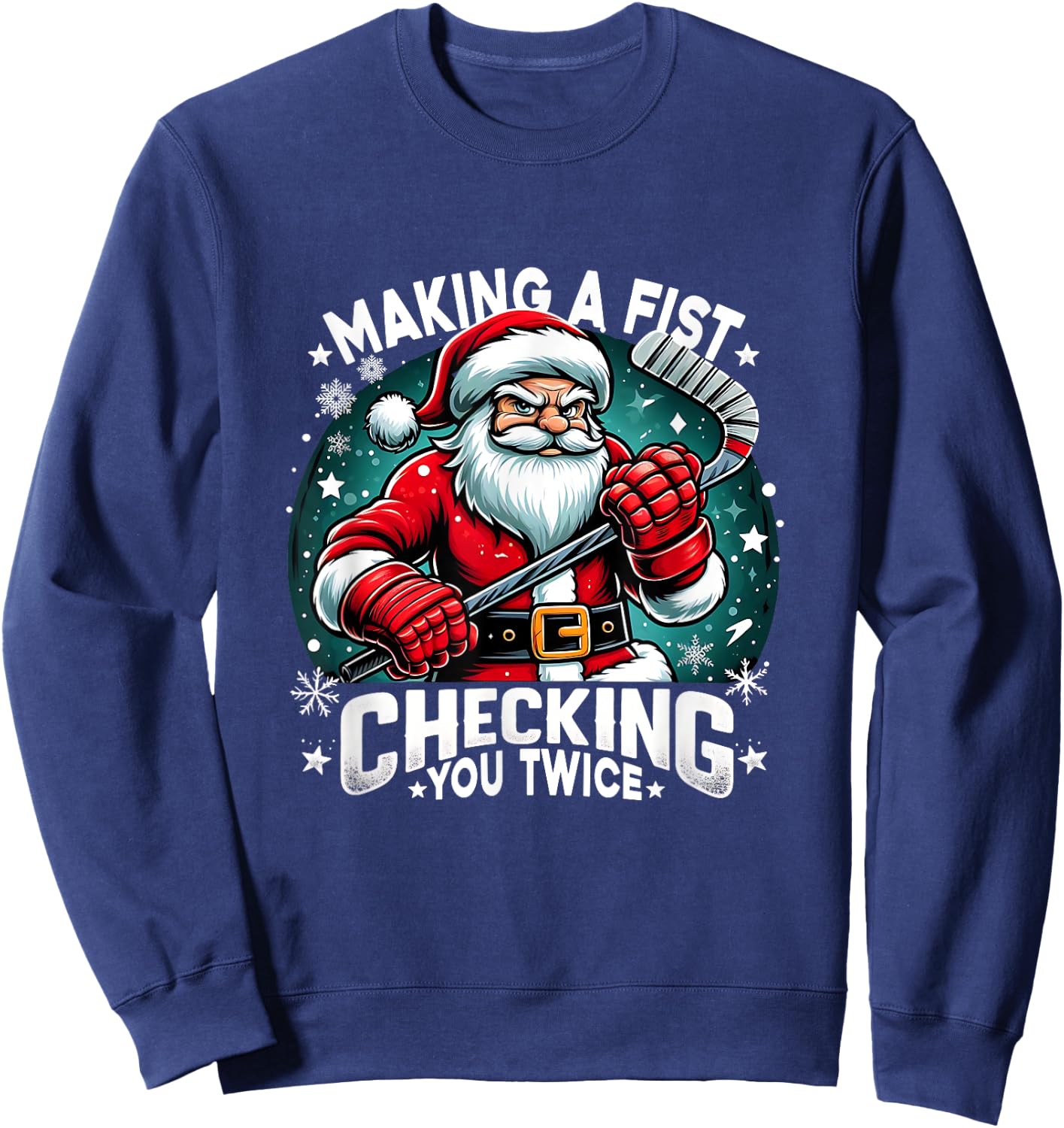 Making A Fist Checking Your Twice Santa Xmas Hockey Players Sweatshirt - Sweatshirt | Navy