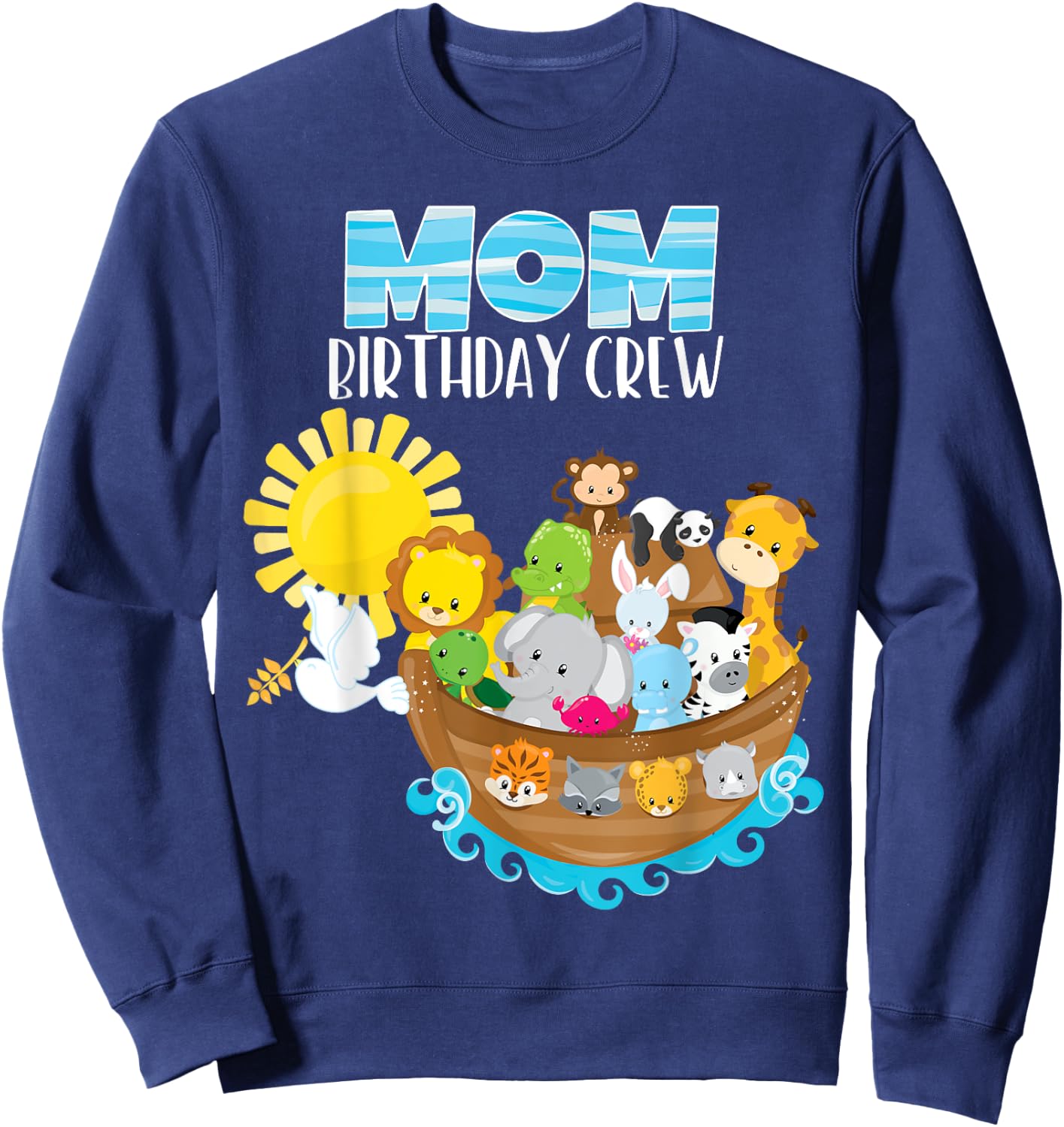 Noah's Ark Birthday Party Mom Birthday Crew Toddler Bday Sweatshirt - Sweatshirt | Navy
